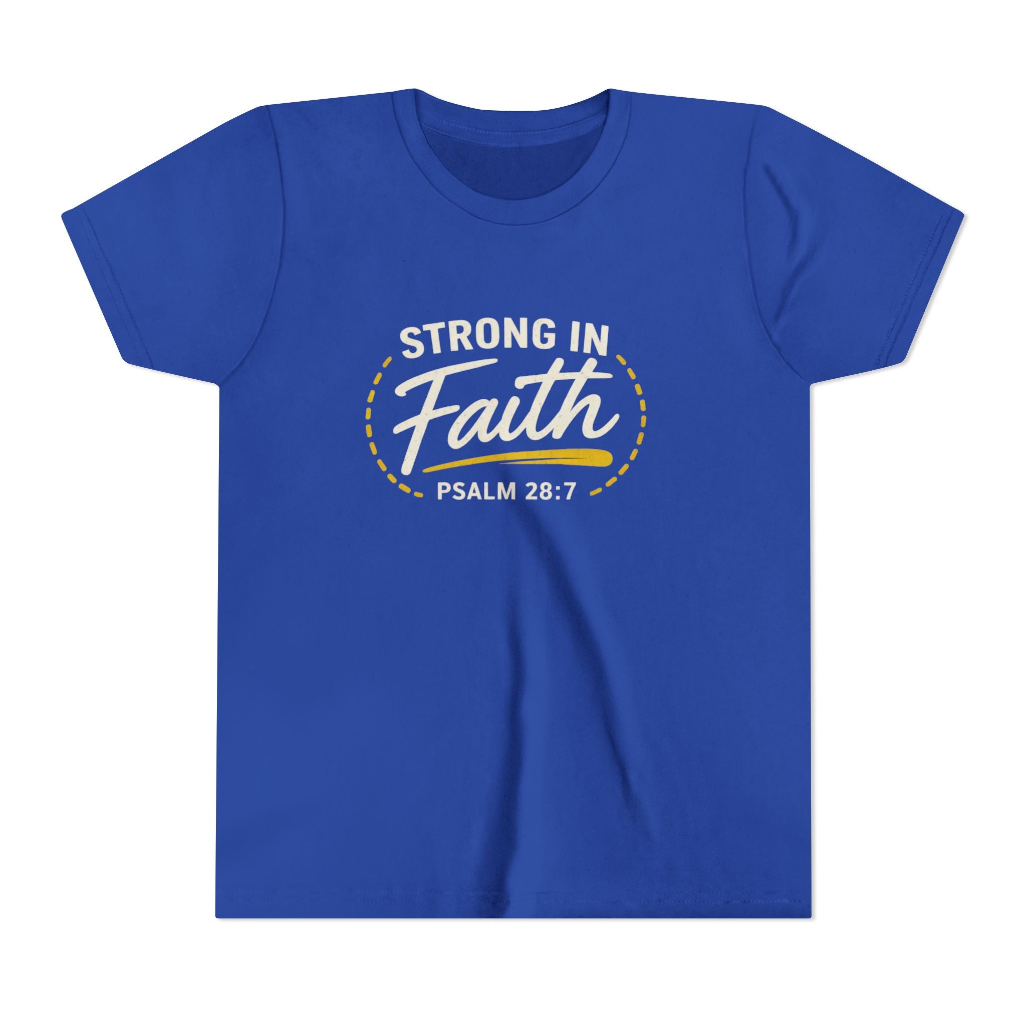 Youth Tee — "Strong in Faith" Psalm 28:7 Christian Kids T‑Shirt