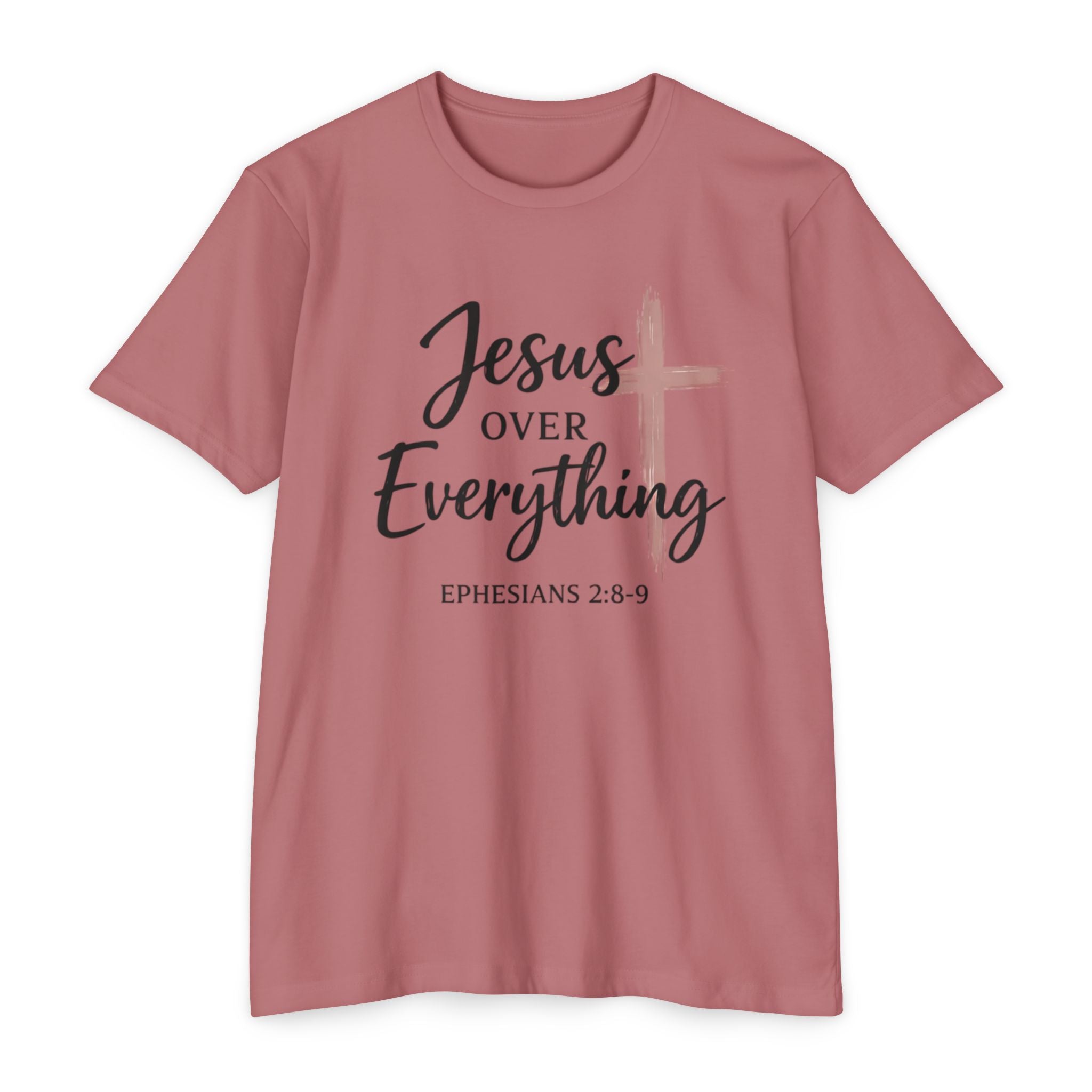 Womens Jesus Over Everything T-Shirt — Christian Faith Tee (Ephesians 2:8-9)