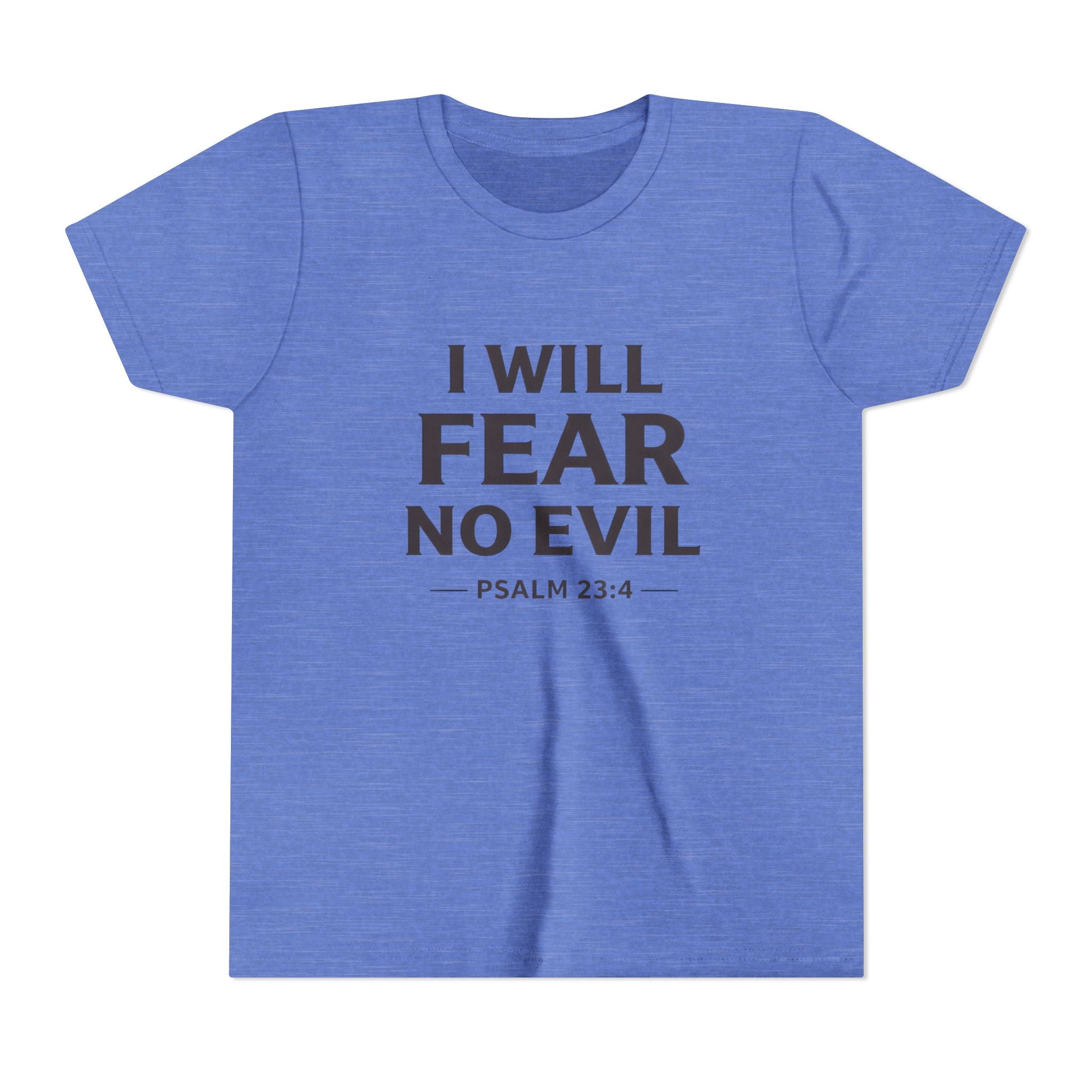 Girls Youth Tee – “I Will Fear No Evil” Psalm 23:4 Christian Faith Shirt