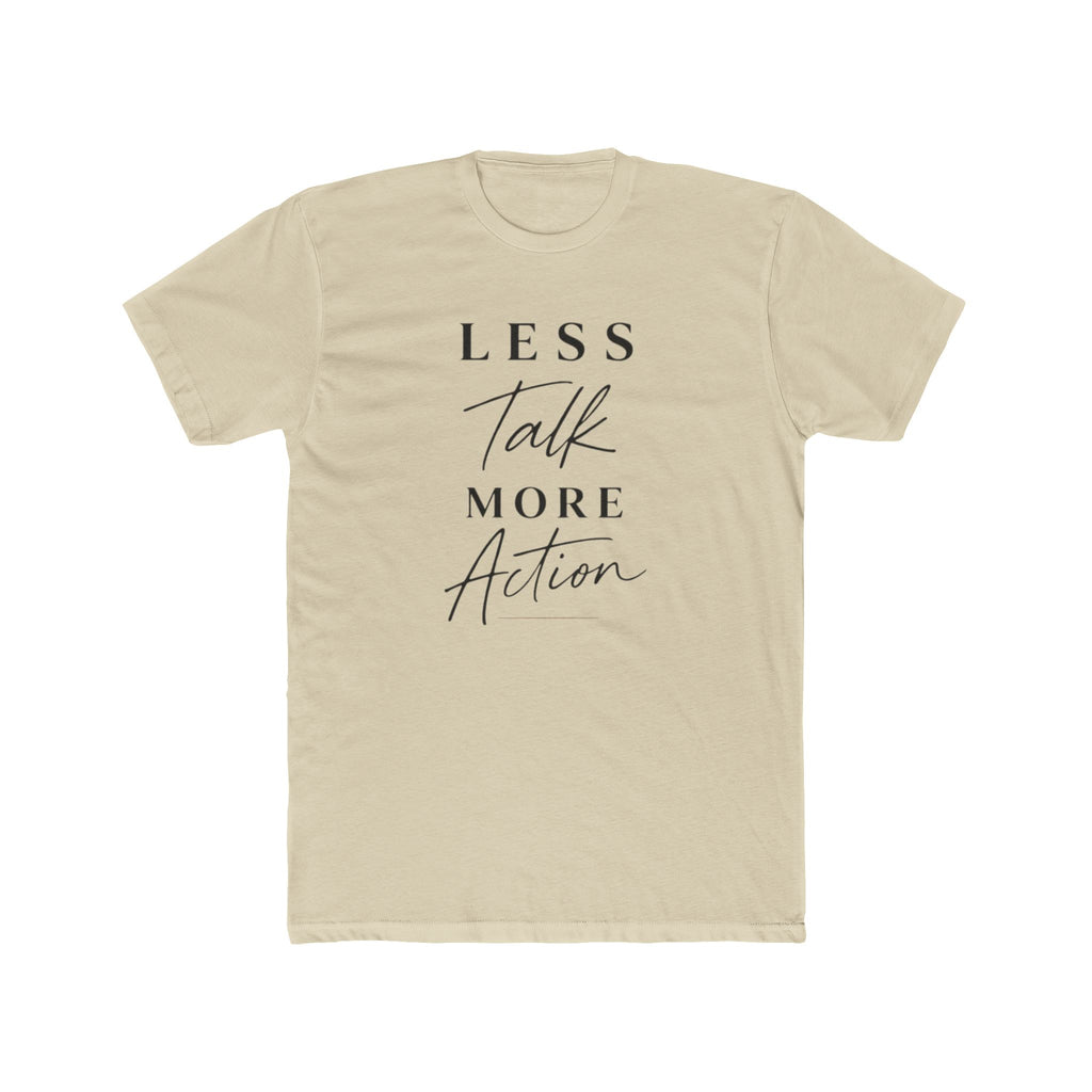 Less Talk More Action Tee — Motivational Graphic Crewneck Shirt