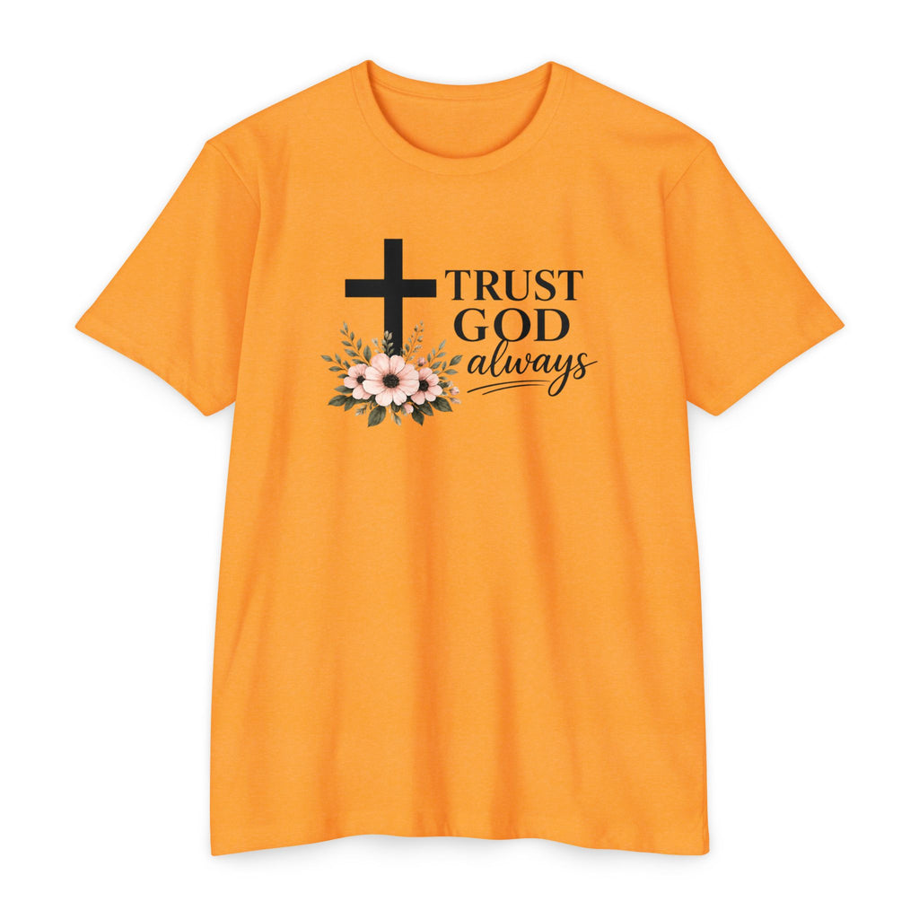 Womens Trust God Always T-Shirt — Inspirational Christian Tee