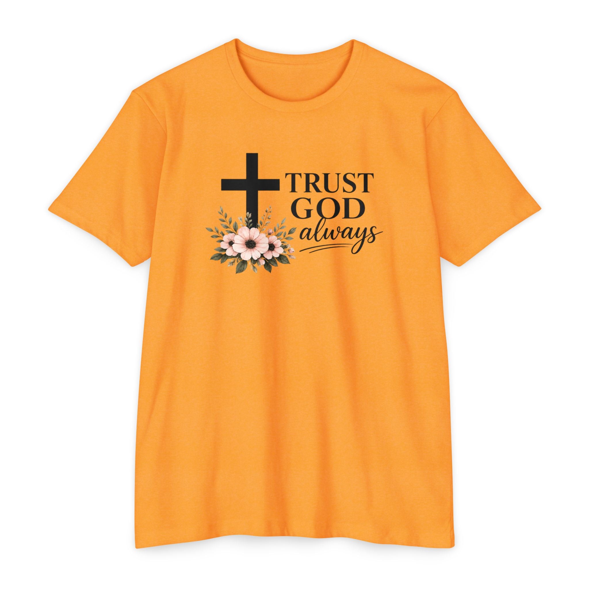 Womens Trust God Always T-Shirt — Inspirational Christian Tee