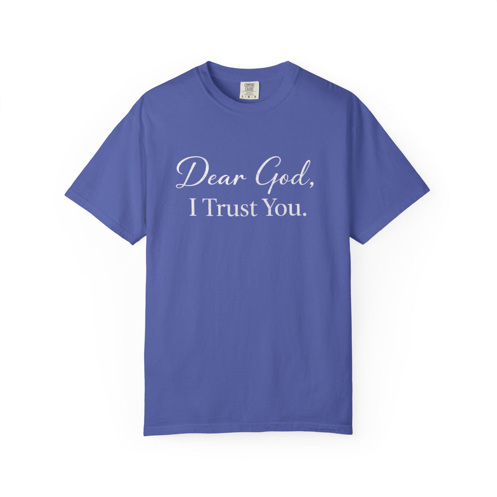 Dear God, I Trust You T-Shirt — Christian Faith Inspirational Tee
