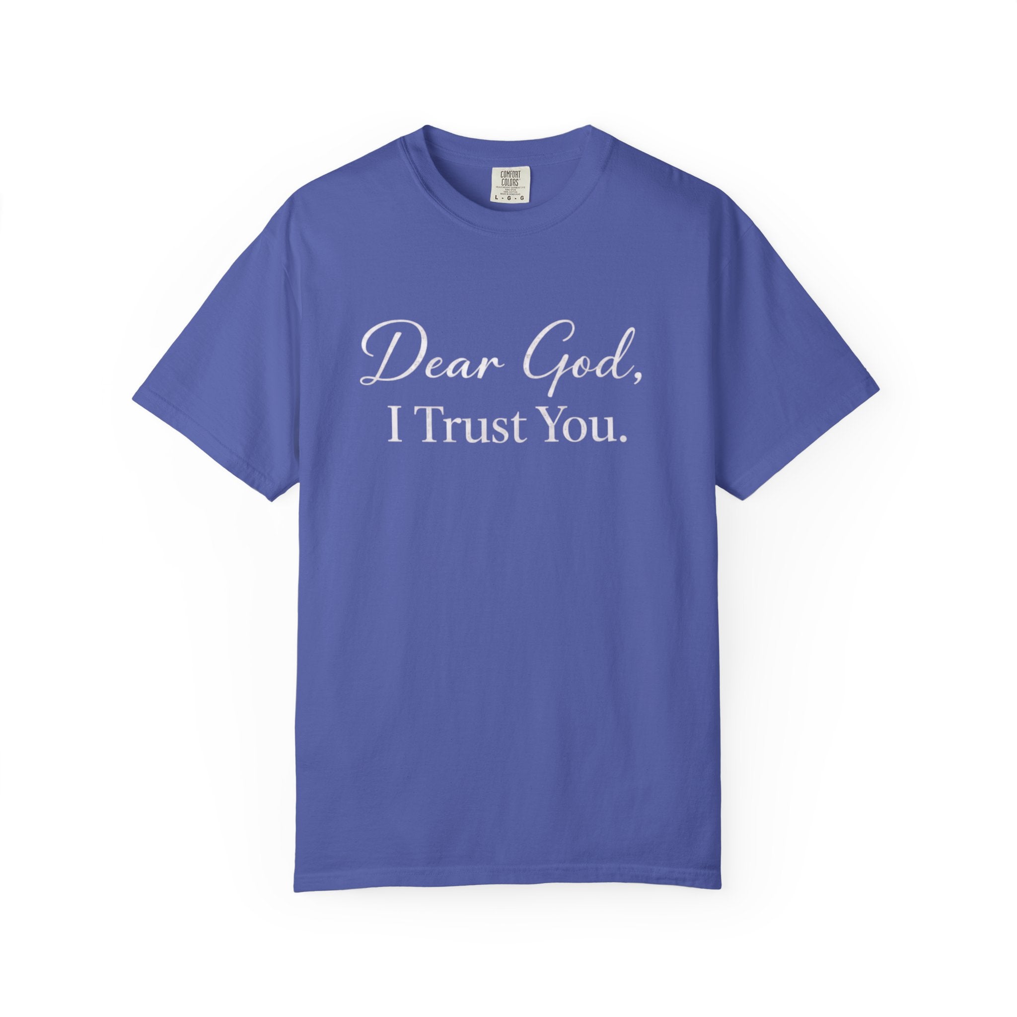 Dear God, I Trust You T-Shirt — Christian Faith Inspirational Tee