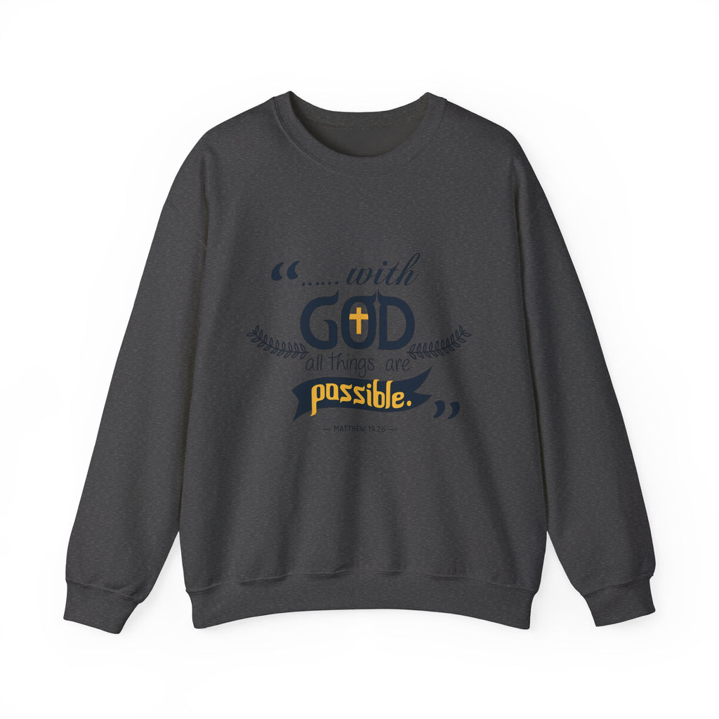 With God Crewneck Sweatshirt — “With God All Things Are Possible” Inspirational Christian Sweatshirt