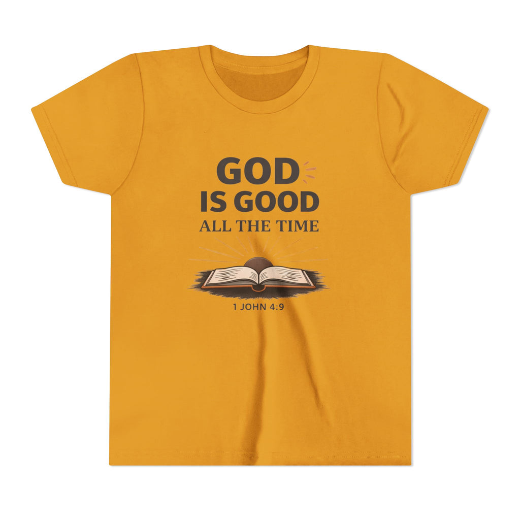 Girls Youth T-Shirt — "God Is Good All The Time" Bible Verse Tee (1 John 4:9)