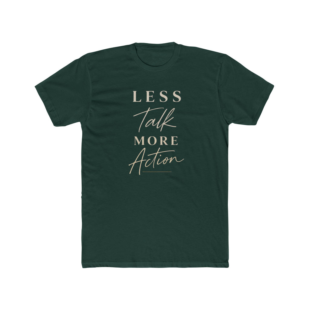 Less Talk More Action Tee — Motivational Graphic Crewneck Shirt
