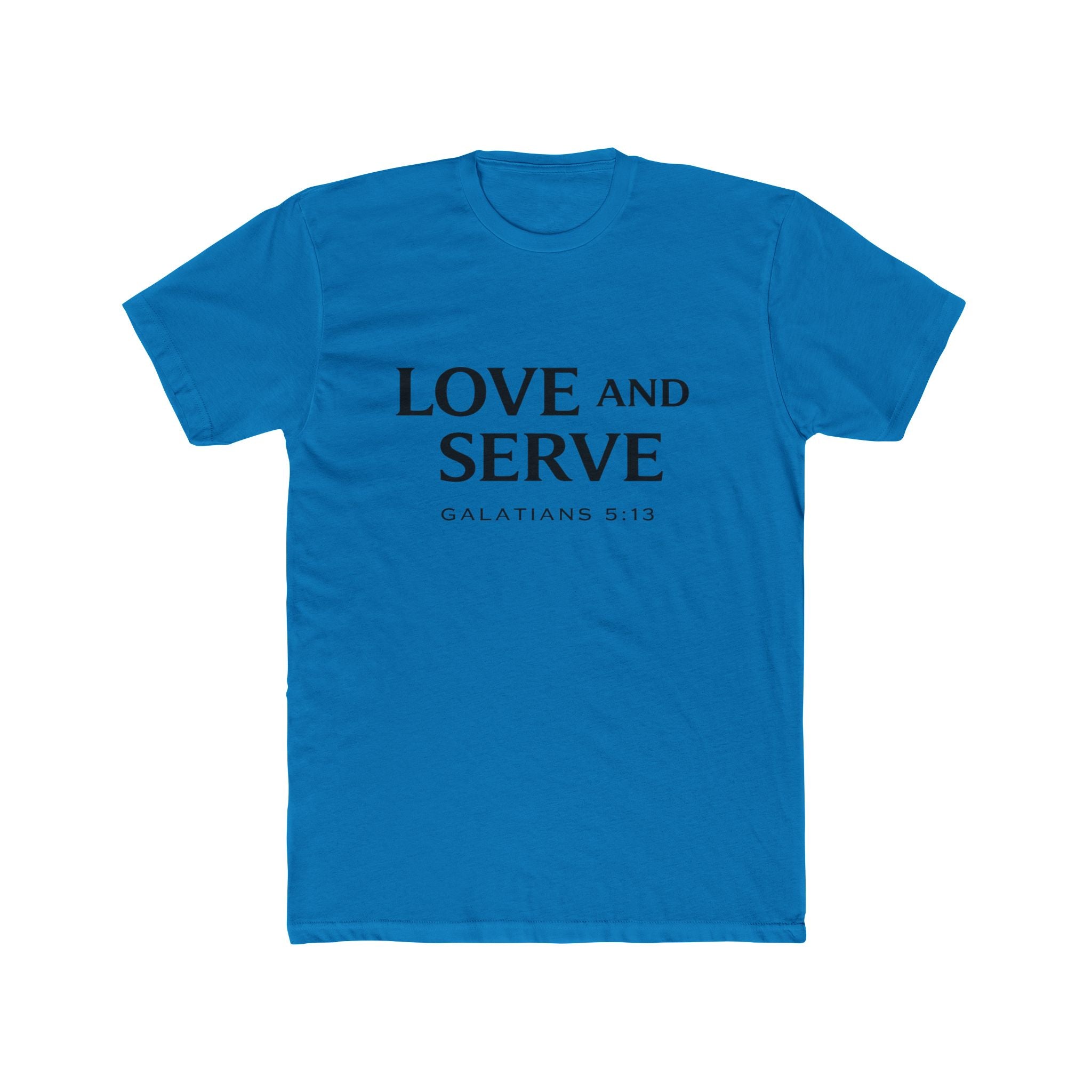 Love and Serve Tee — Christian Galatians 5:13 Inspirational T-Shirt