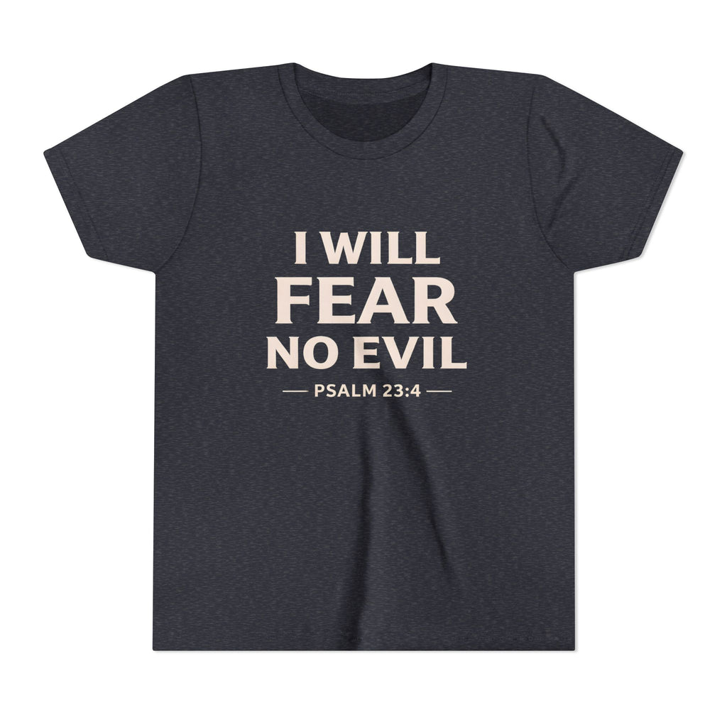 Girls Youth Tee – “I Will Fear No Evil” Psalm 23:4 Christian Faith Shirt
