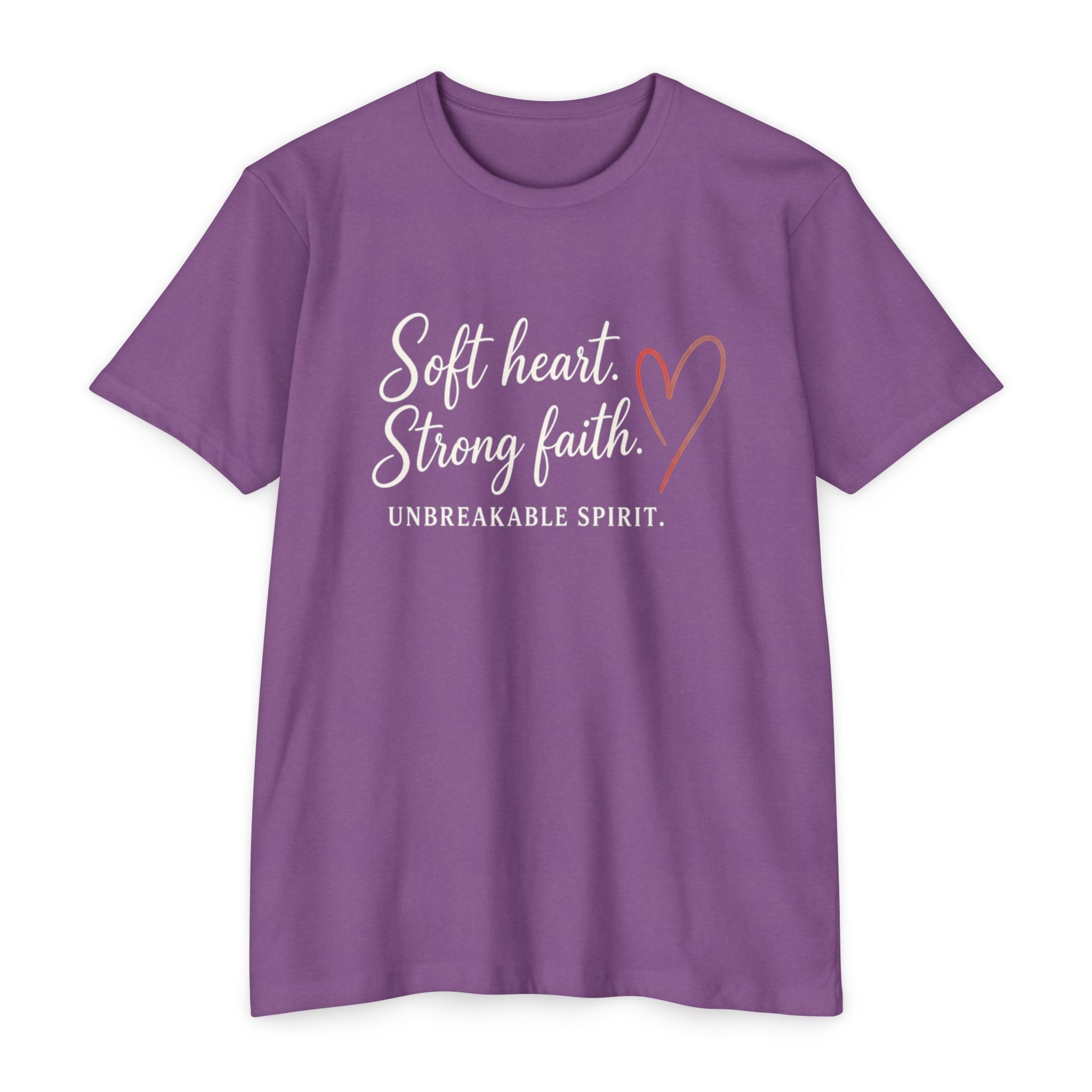 Soft Heart Strong Faith T-Shirt — "Soft heart. Strong faith. Unbreakable spirit." Inspirational Christian Tee