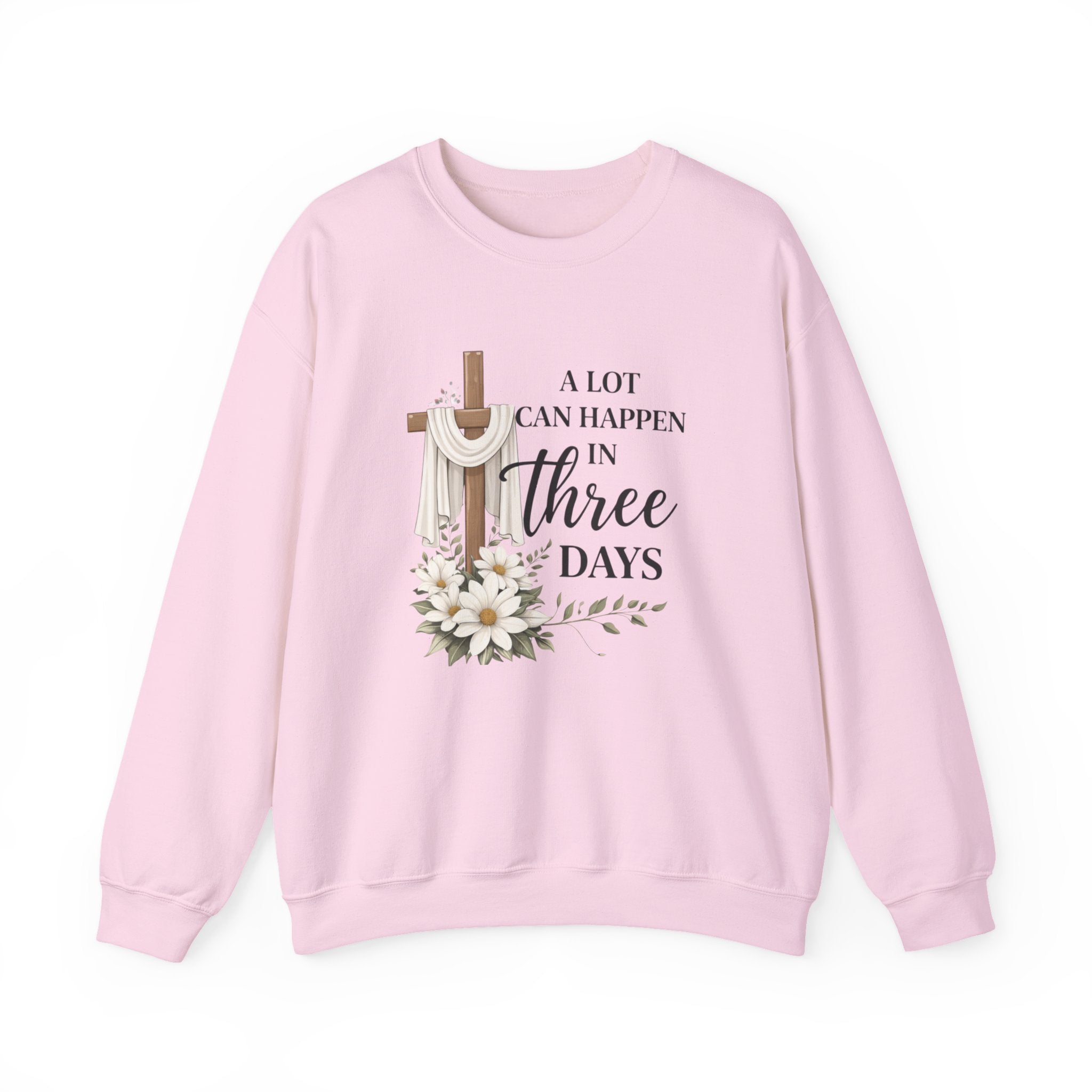 Womens Religious Easter Sweatshirt - "A Lot Can Happen In Three Days" Crewneck
