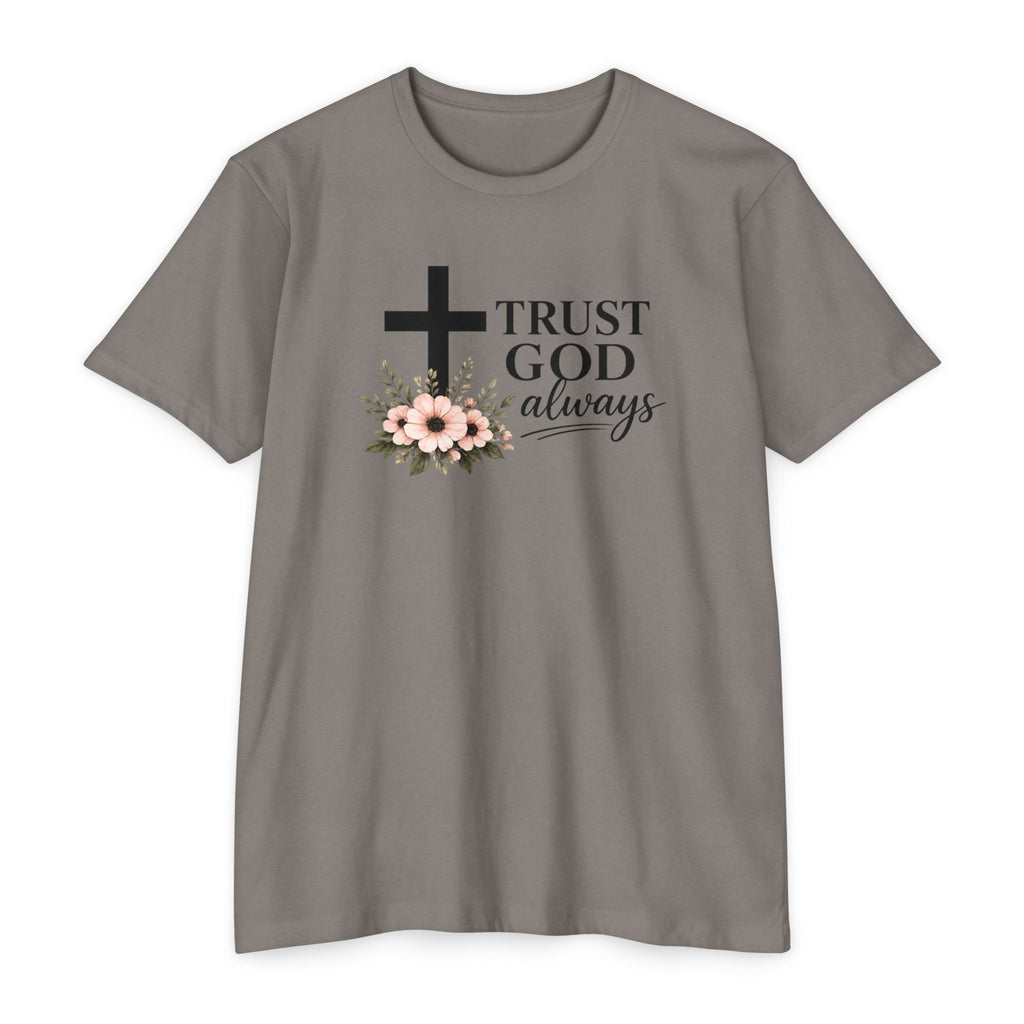 Womens Trust God Always T-Shirt — Inspirational Christian Tee