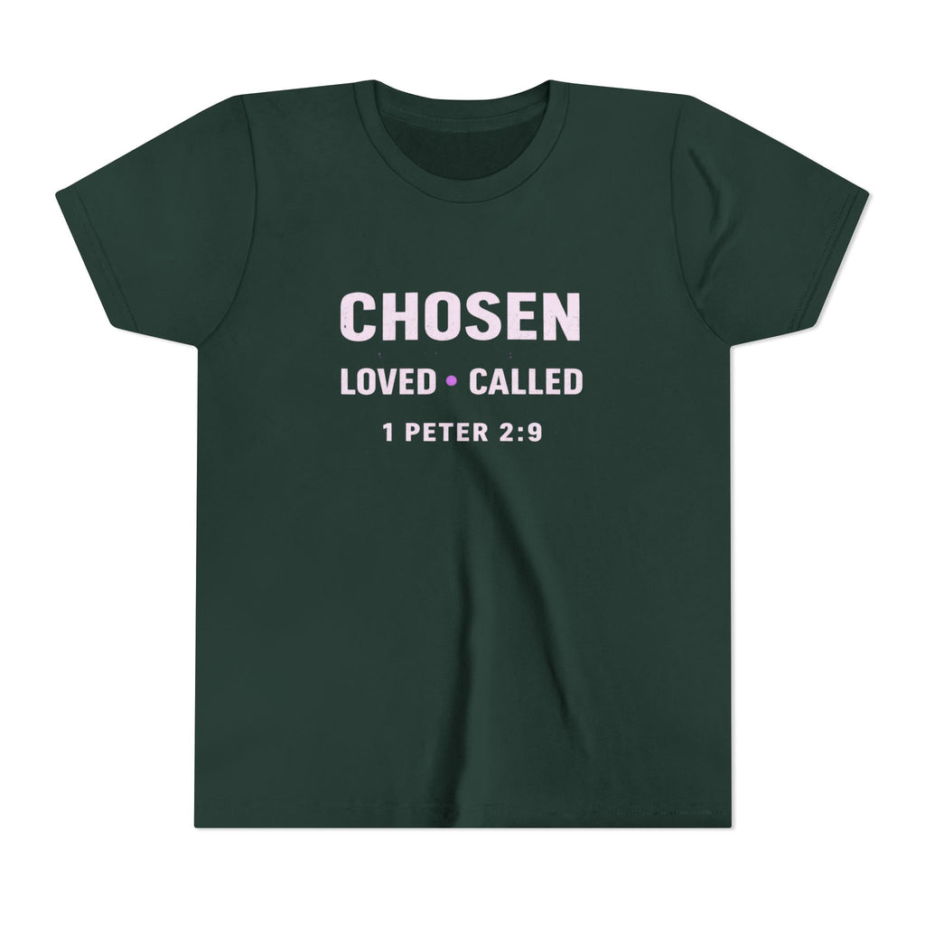 Girls Youth Tee - "CHOSEN Loved • Called" 1 Peter 2:9 Christian Faith Shirt