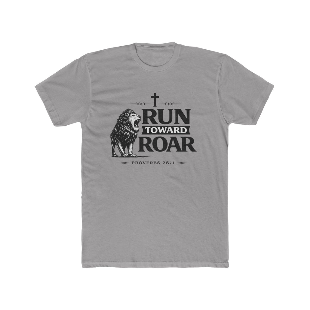 Run Toward Roar Lion Tee | Christian Scripture Proverbs 28:1 Shirt