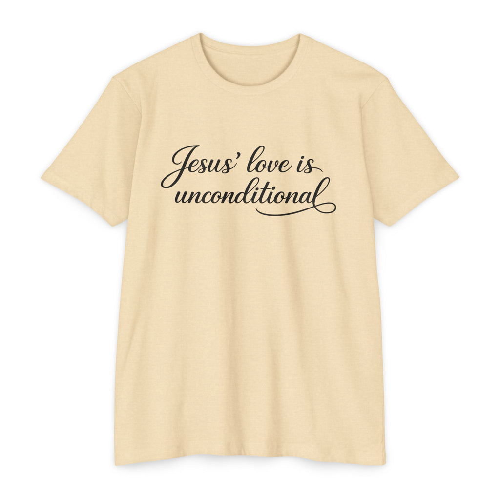 Women Jesus' love is unconditional T-Shirt | Christian Scripture Tee
