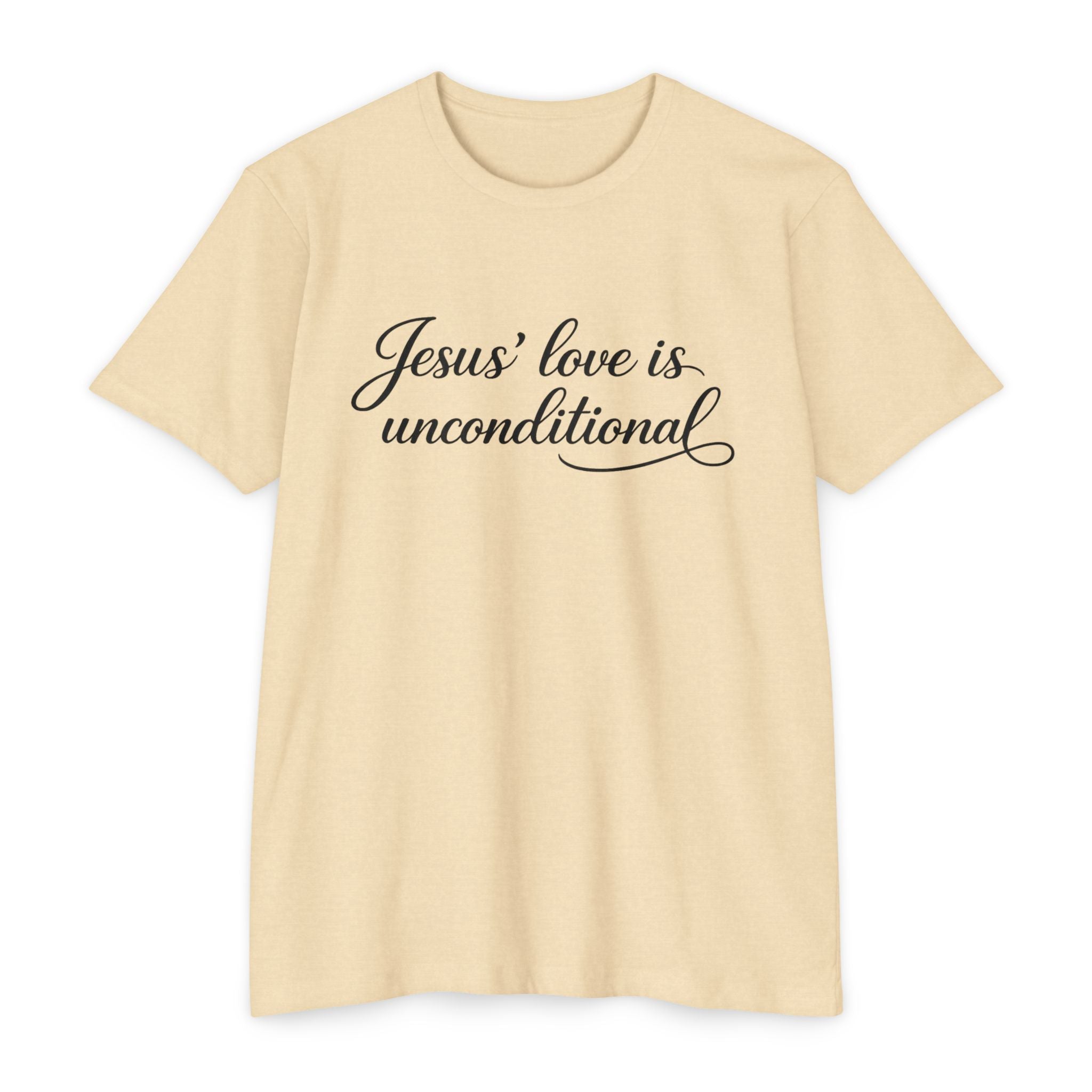 Women Jesus' love is unconditional T-Shirt | Christian Scripture Tee