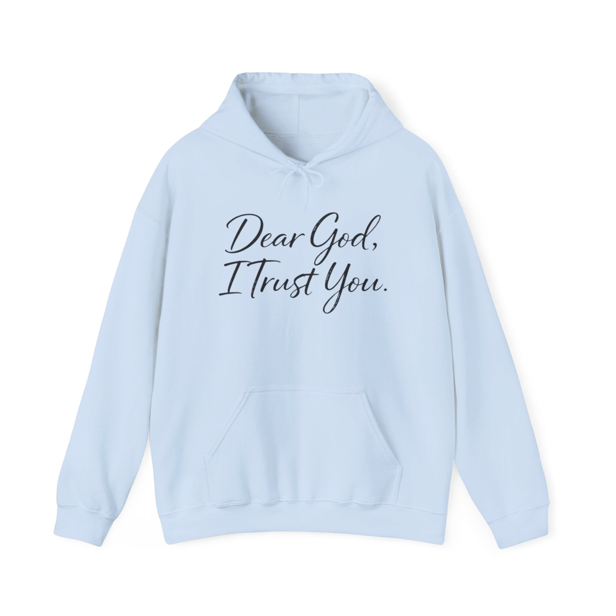 Womens Faith Hoodie - "Dear God, I Trust You." Comfort Pullover