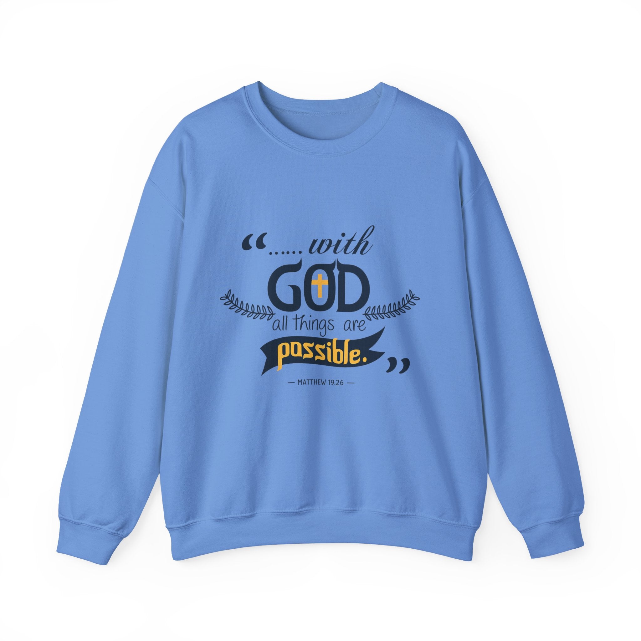 With God Crewneck Sweatshirt — “With God All Things Are Possible” Inspirational Christian Sweatshirt