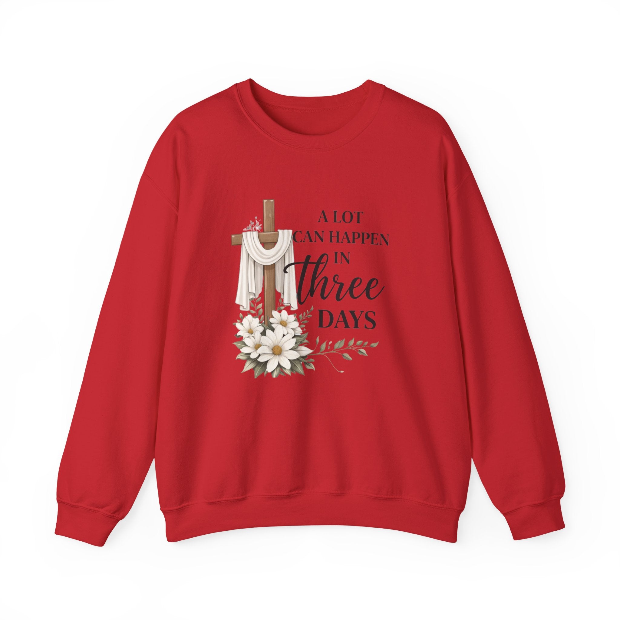 Womens Religious Easter Sweatshirt - "A Lot Can Happen In Three Days" Crewneck