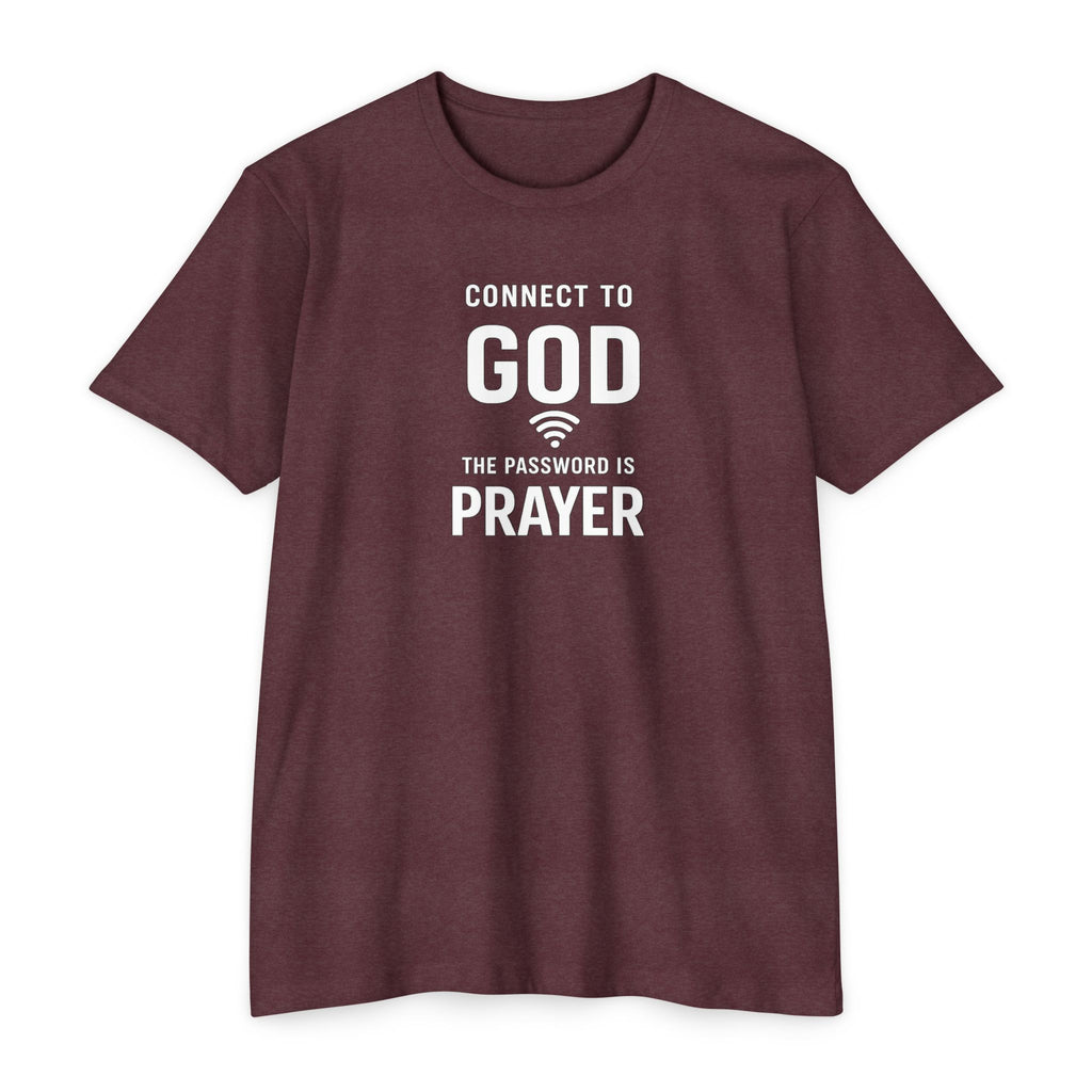 Womens Connect to God T-Shirt — "The Password is Prayer" Christian Faith Tee