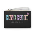 Have Faith Clutch Bag – Hebrews 11:1 Inspirational Wristlet