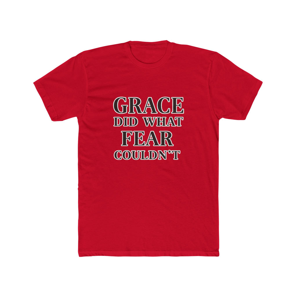Grace Did What Fear Couldn't T-Shirt | Inspirational Faith Typography Tee