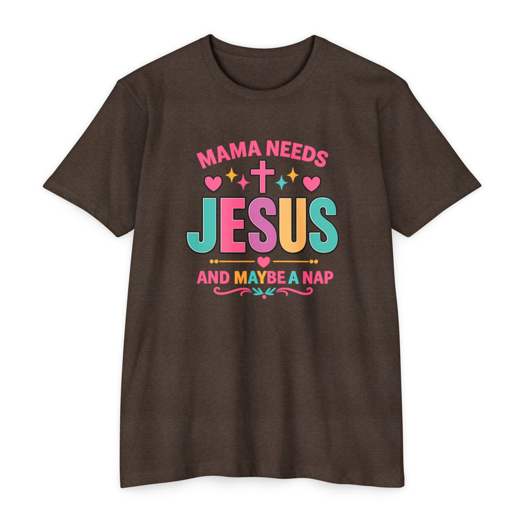 Womens Mama Needs Jesus and Maybe a Nap T-Shirt
