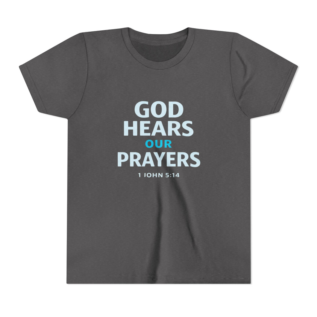 Girls Youth Tee – "God Hears Our Prayers" Christian Faith Shirt (1 John 5:14)