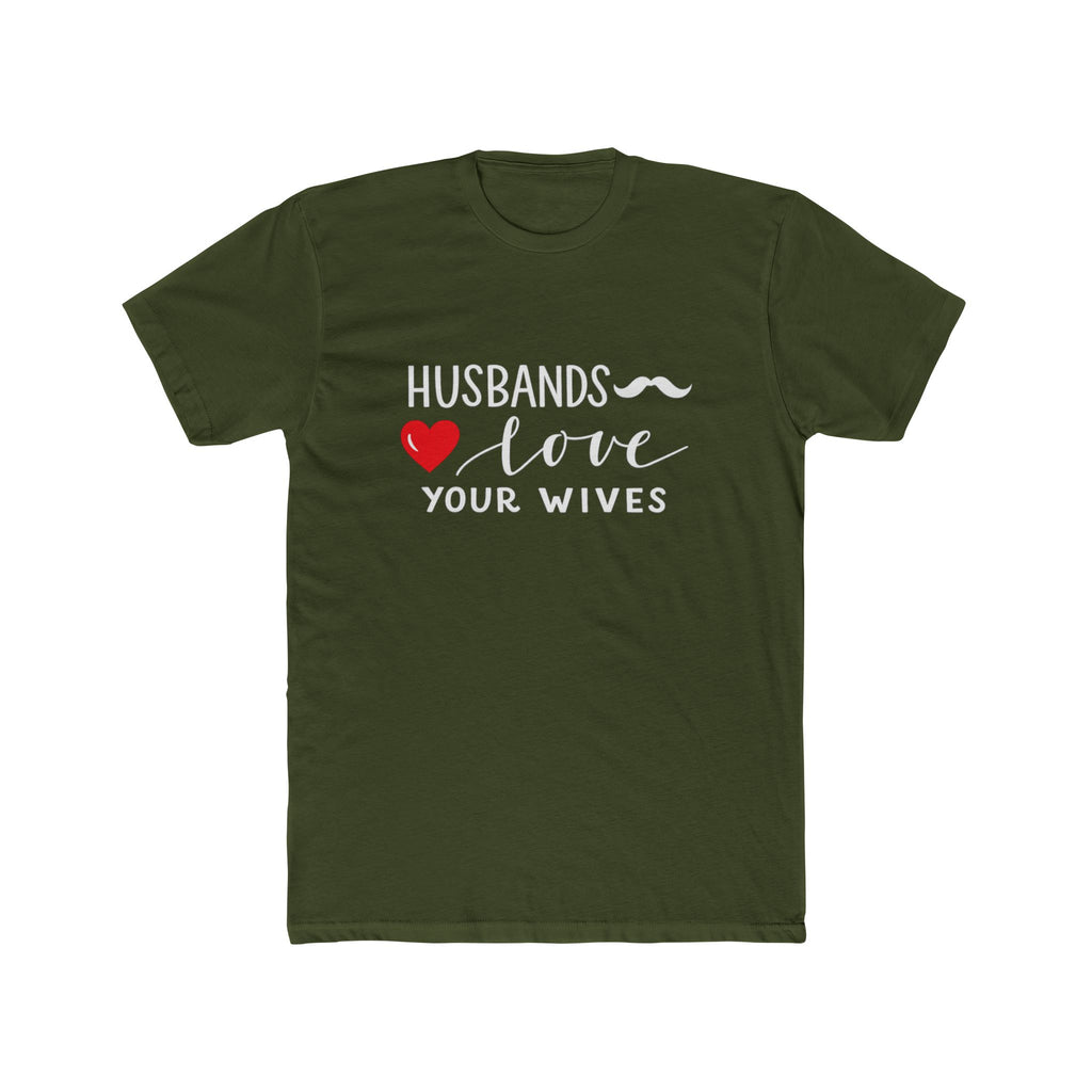 Husbands Love Your Wives T-Shirt | Marriage Script Heart Tee