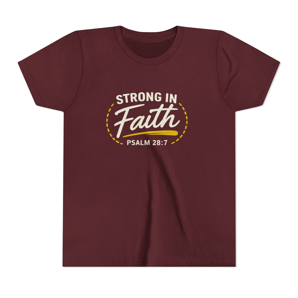 Youth Tee — "Strong in Faith" Psalm 28:7 Christian Kids T‑Shirt