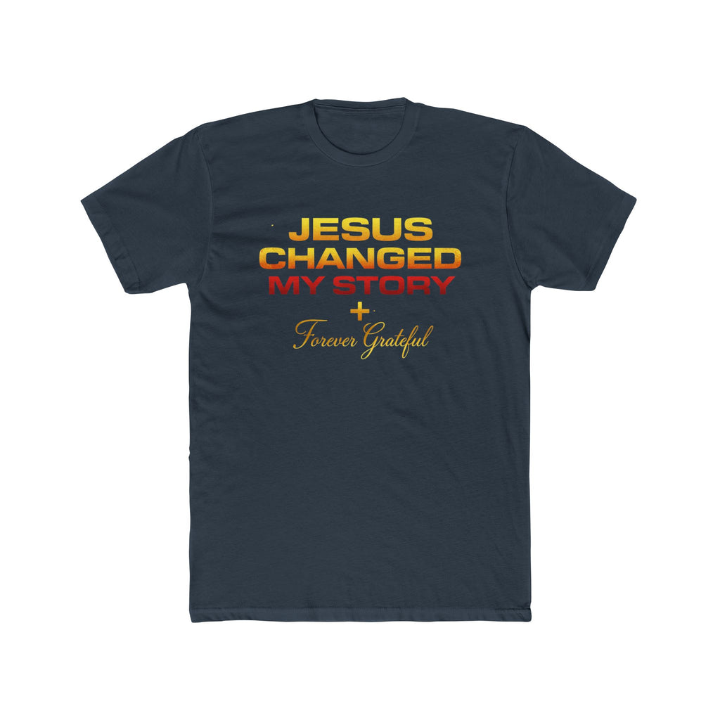 Jesus Changed My Story Tee — Faith-Based Christian T-Shirt, Forever Grateful Design