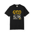 Faith T-Shirt — "God Is Still Working On Me" Inspirational Christian Tee