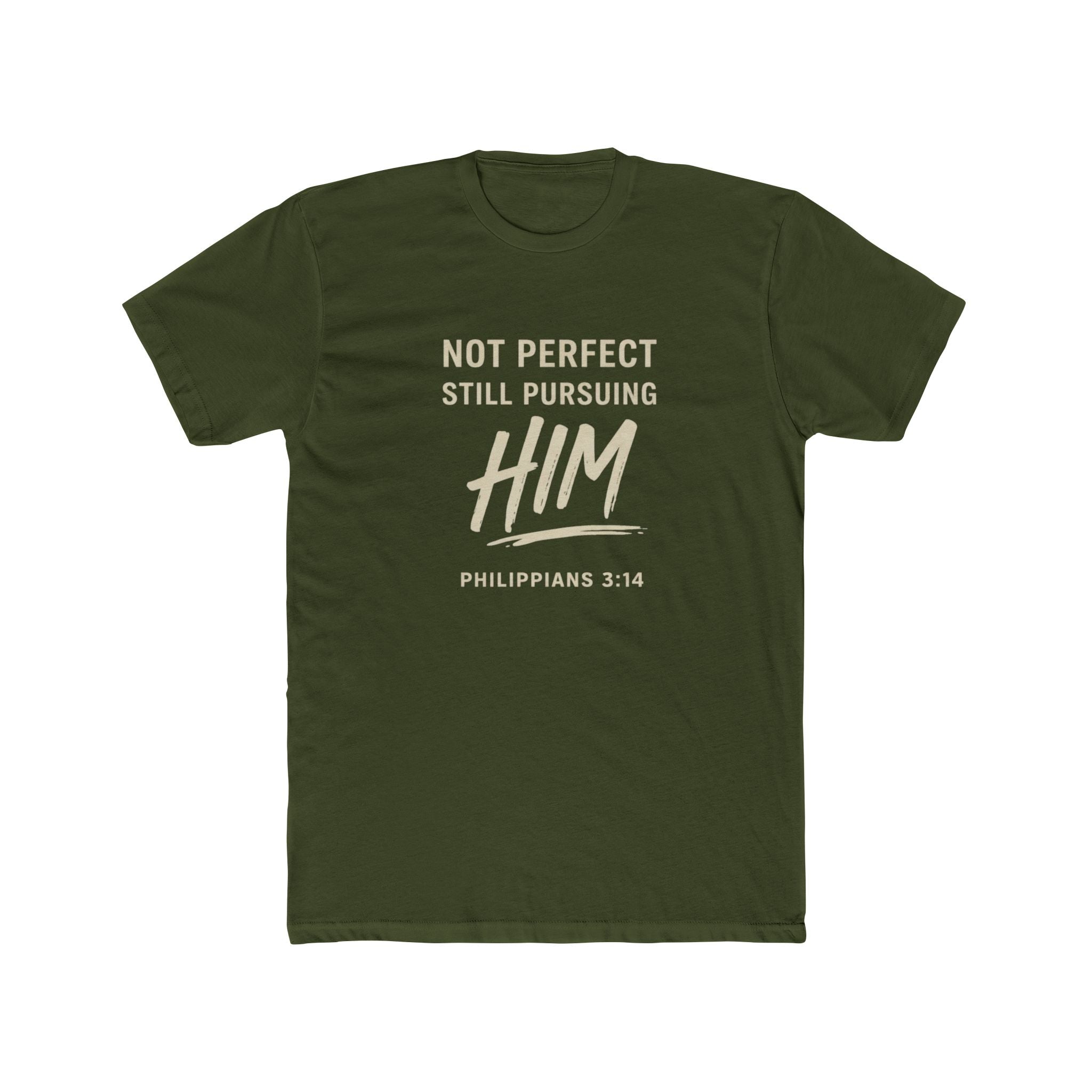 Faith T-Shirt — "Not Perfect Still Pursuing Him" (Philippians 3:14)