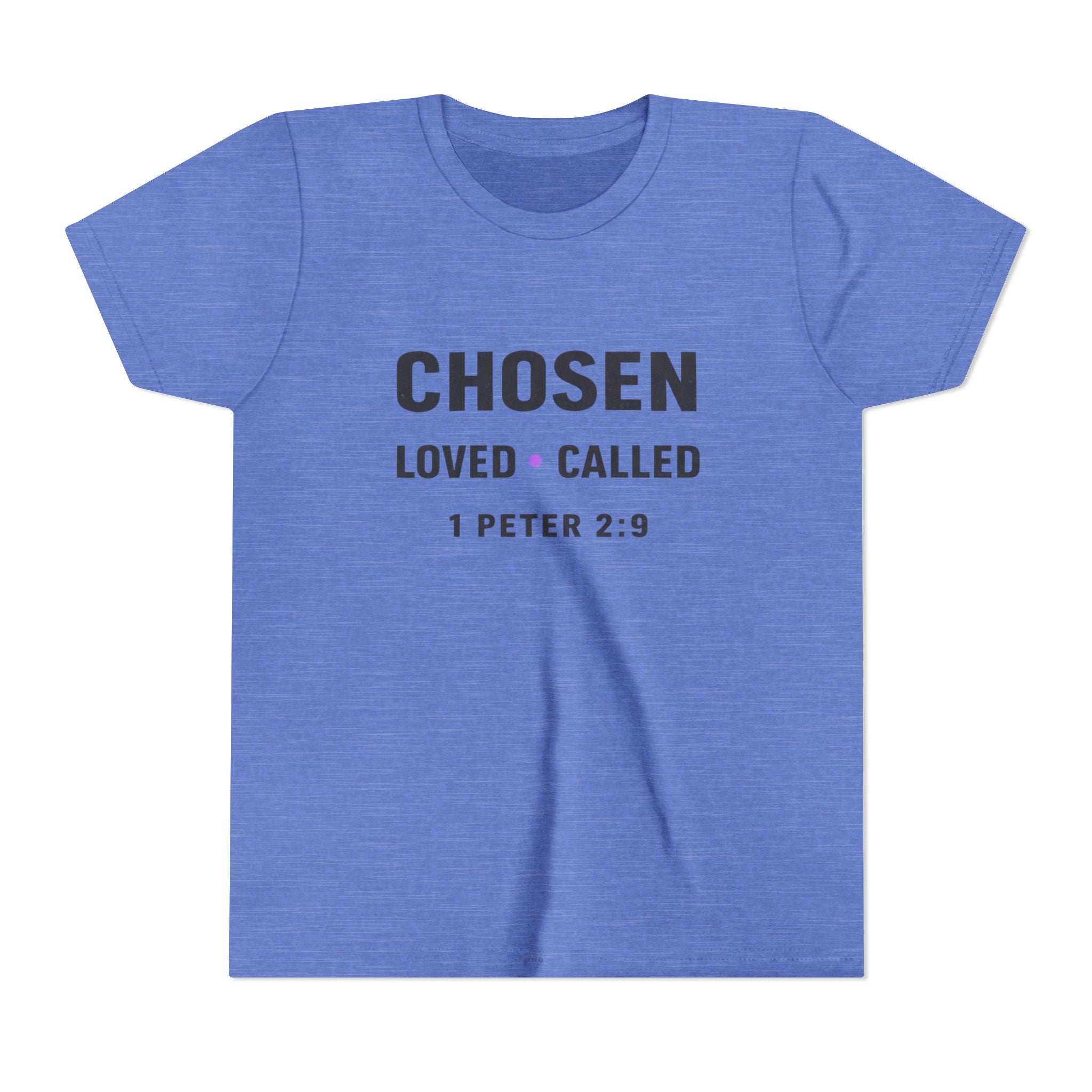 Girls Youth Tee - "CHOSEN Loved • Called" 1 Peter 2:9 Christian Faith Shirt