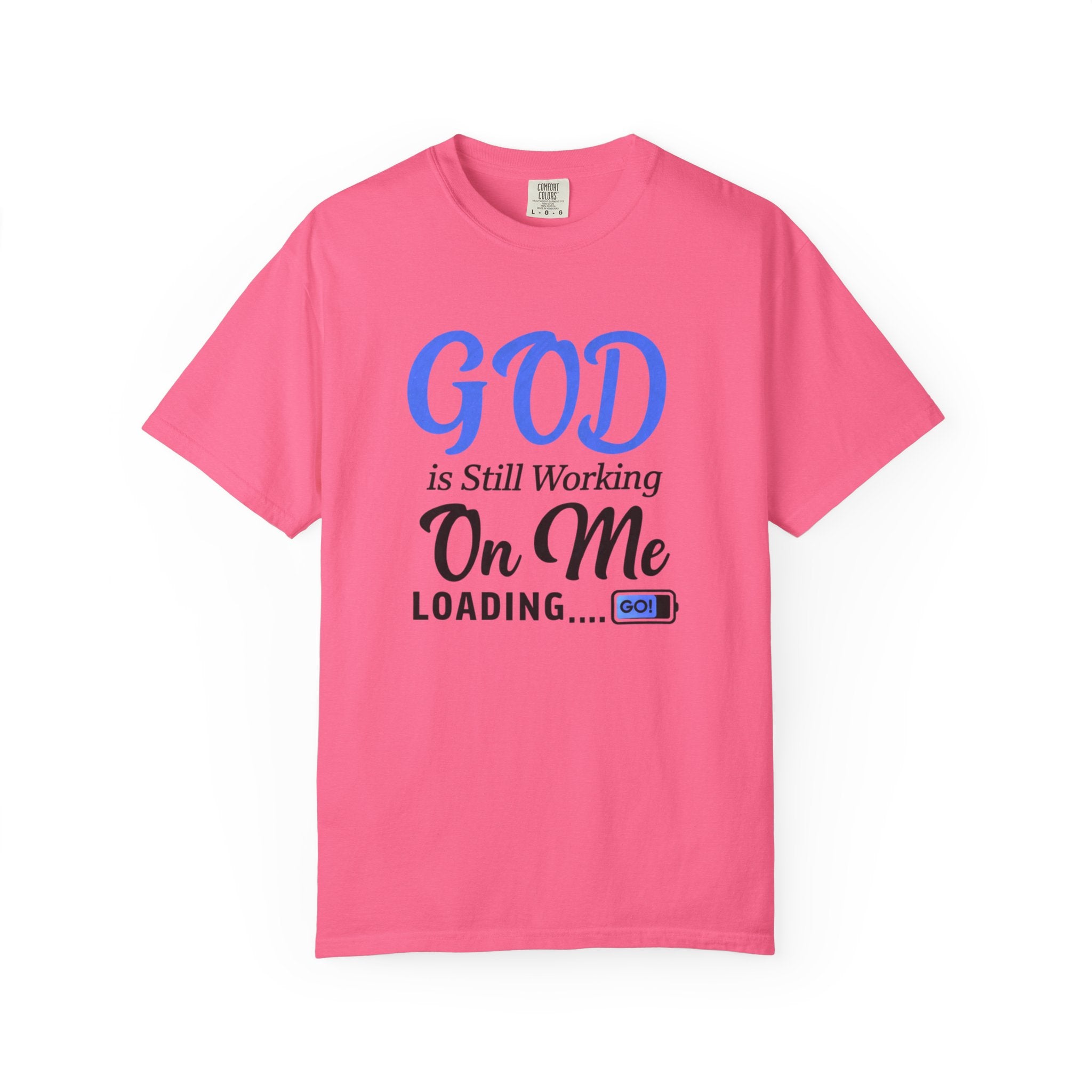 Faith T-Shirt — "God Is Still Working On Me" Inspirational Christian Tee
