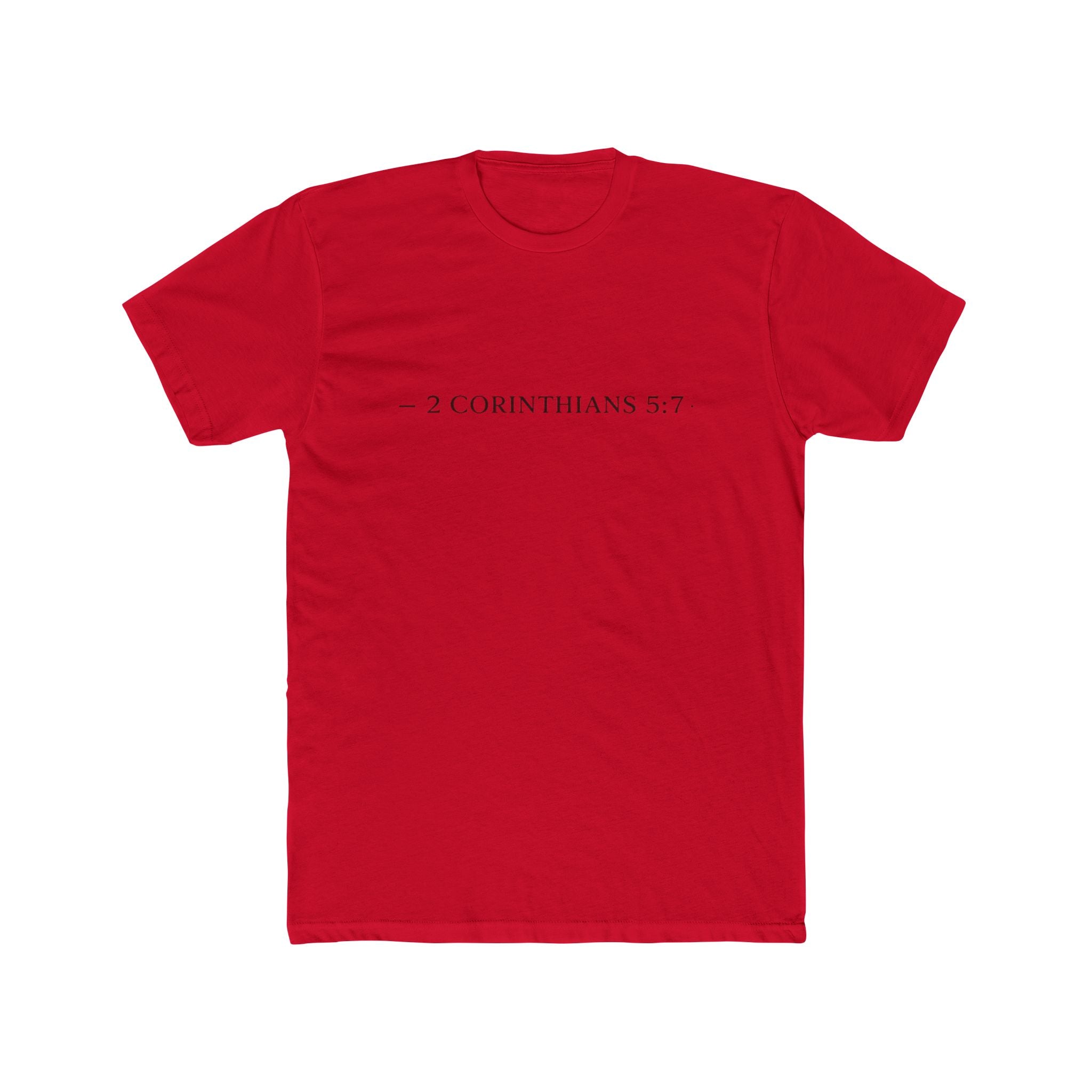Walk By Faith Tee — 2 Corinthians 5:7 Christian T-Shirt, "Not by Sight" Inspirational Tee