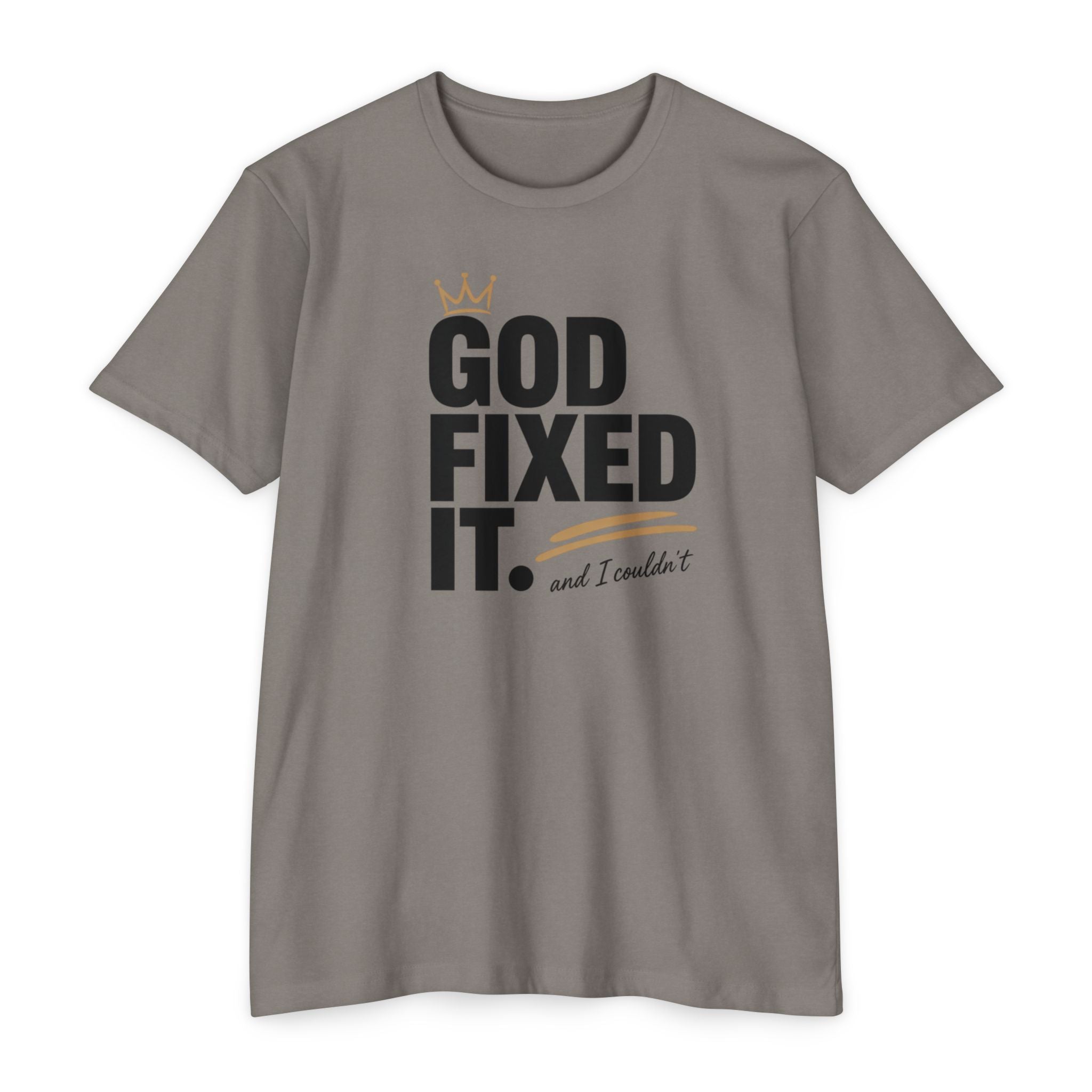 God Fixed It T-Shirt — Inspirational Christian Tee