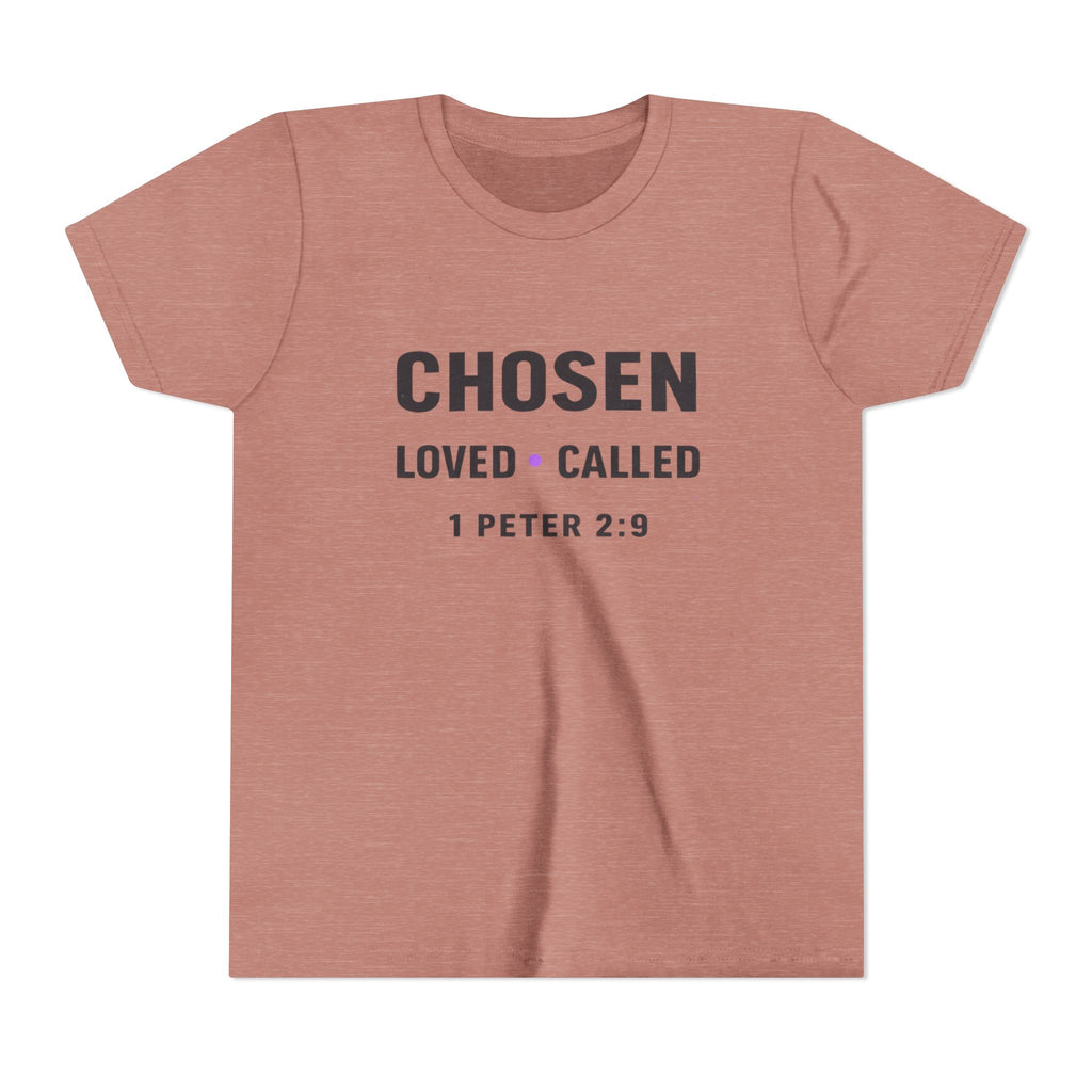 Girls Youth Tee - "CHOSEN Loved • Called" 1 Peter 2:9 Christian Faith Shirt
