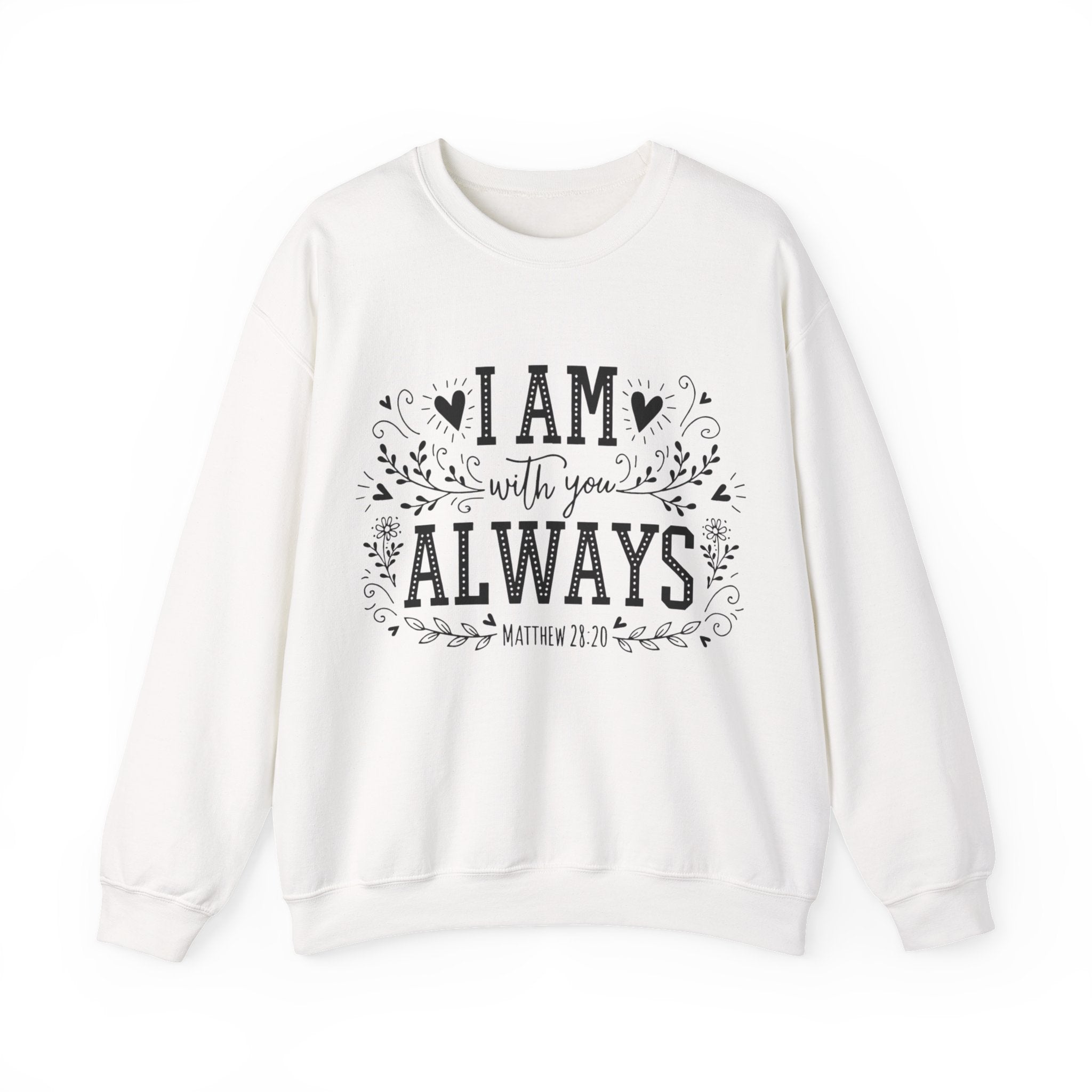Womens I Am With You Always Crewneck Sweatshirt — Inspirational Scripture Matthew 28:20