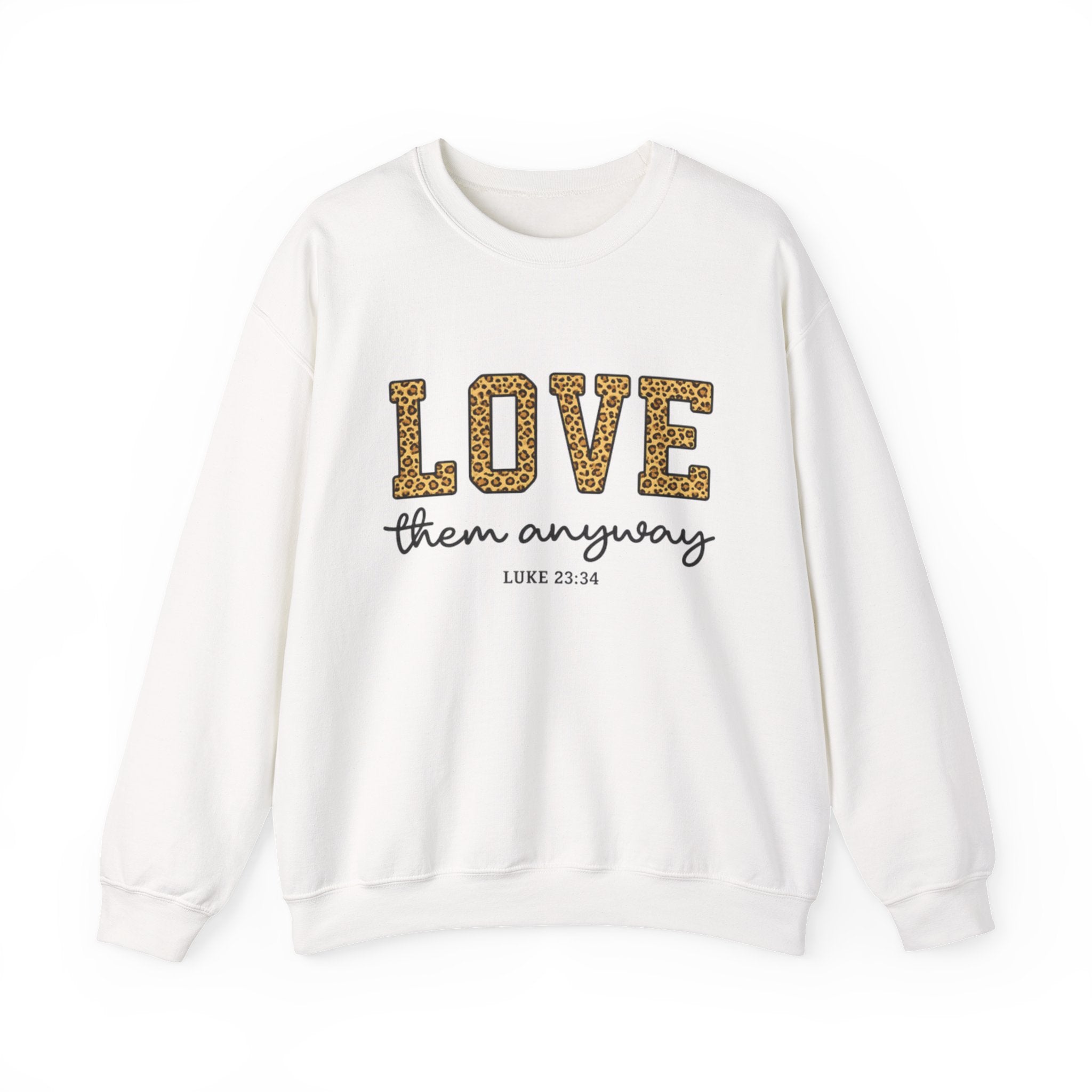 Womens Love Them Anyway Crewneck Sweatshirt — Inspirational Leopard Lettering, Luke 6:35