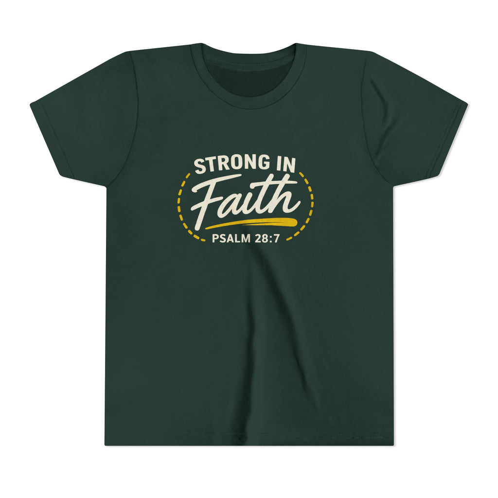 Youth Tee — "Strong in Faith" Psalm 28:7 Christian Kids T‑Shirt