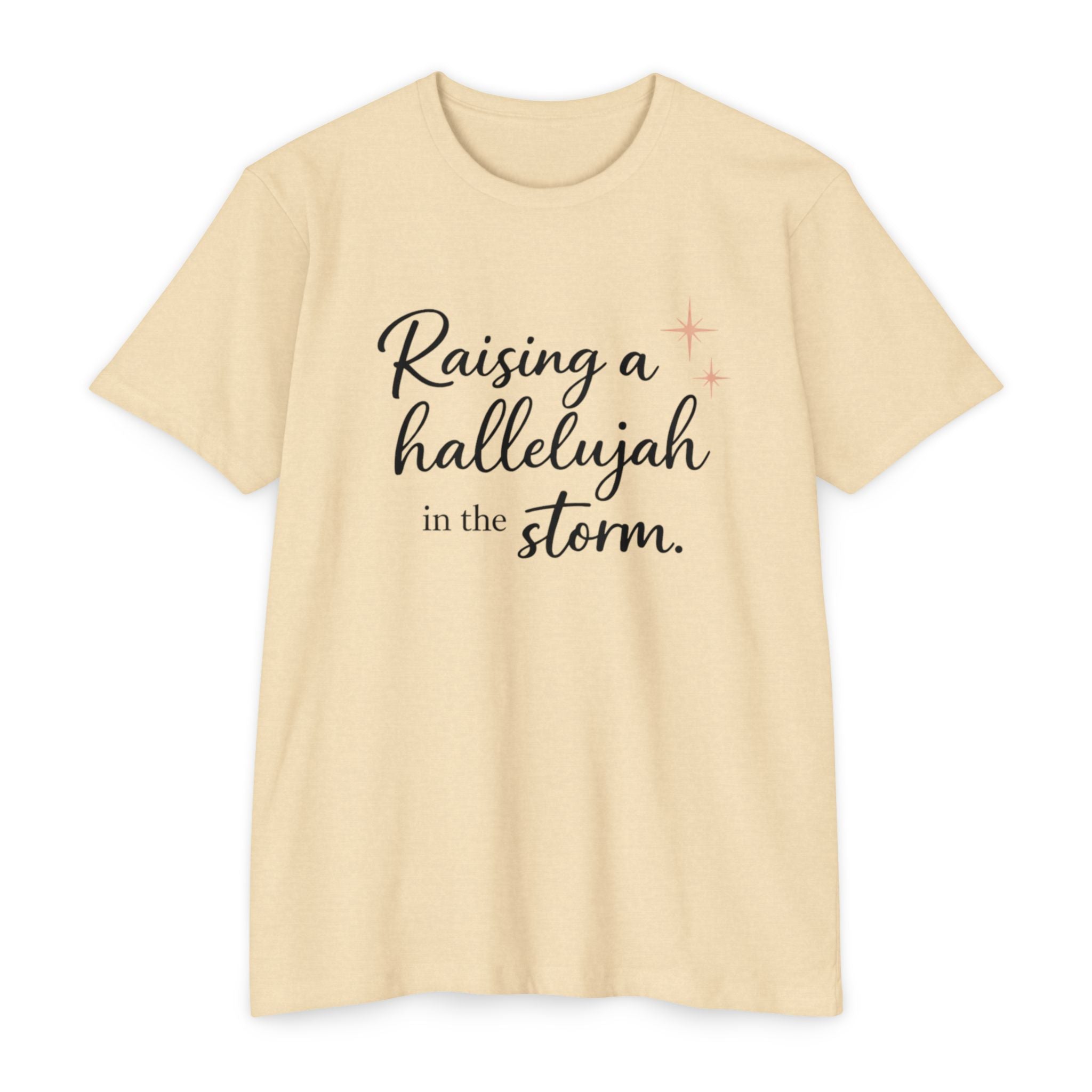 Raising a Hallelujah T-Shirt — Inspirational Christian Faith Tee