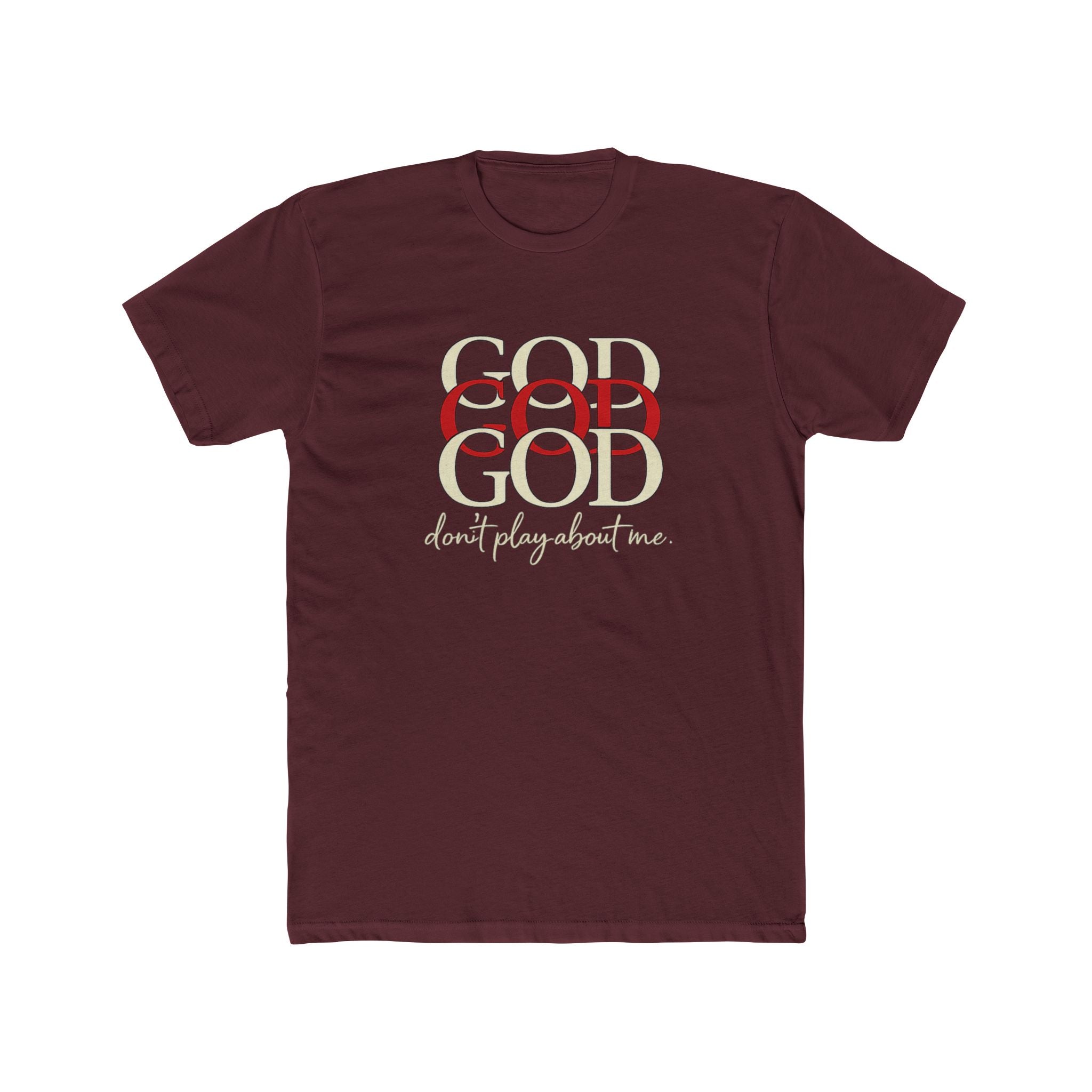 God x3 Graphic Tee — “don’t play about me.” Faith-Inspired Christian T-Shirt