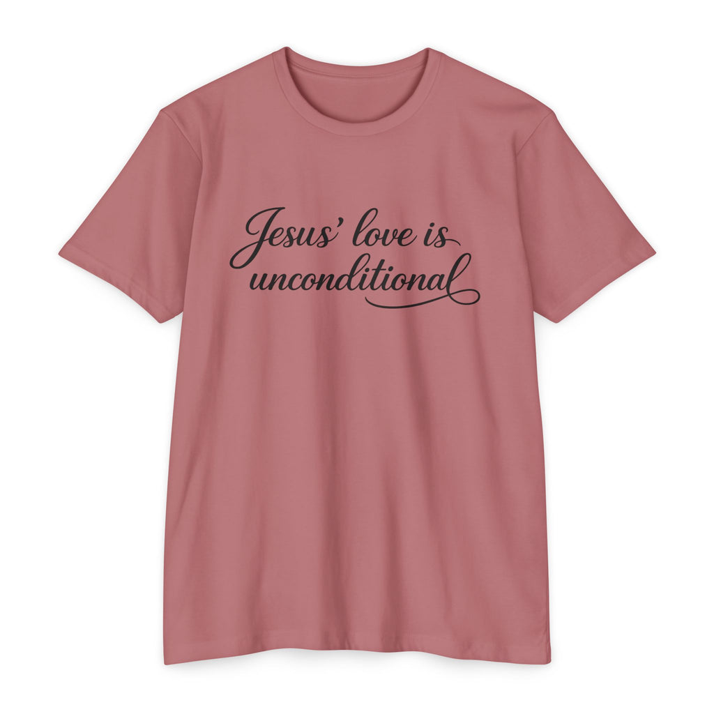 Women Jesus' love is unconditional T-Shirt | Christian Scripture Tee