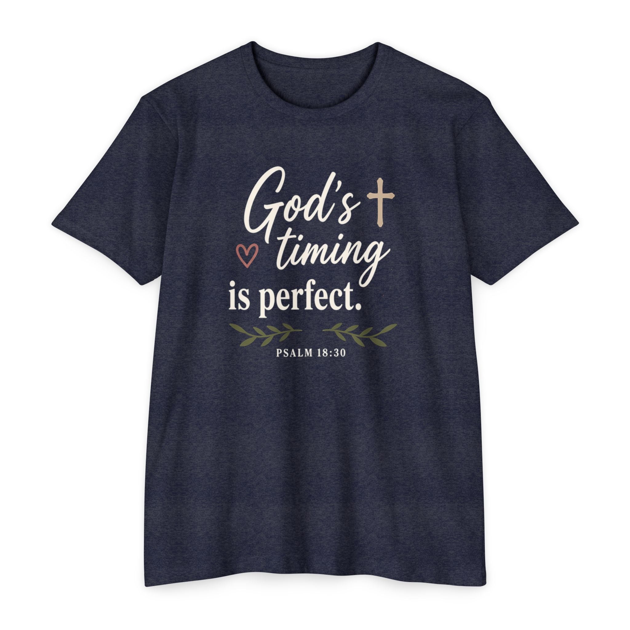 God's Timing Is Perfect T-Shirt — Psalm 31:8 Inspirational Christian Tee