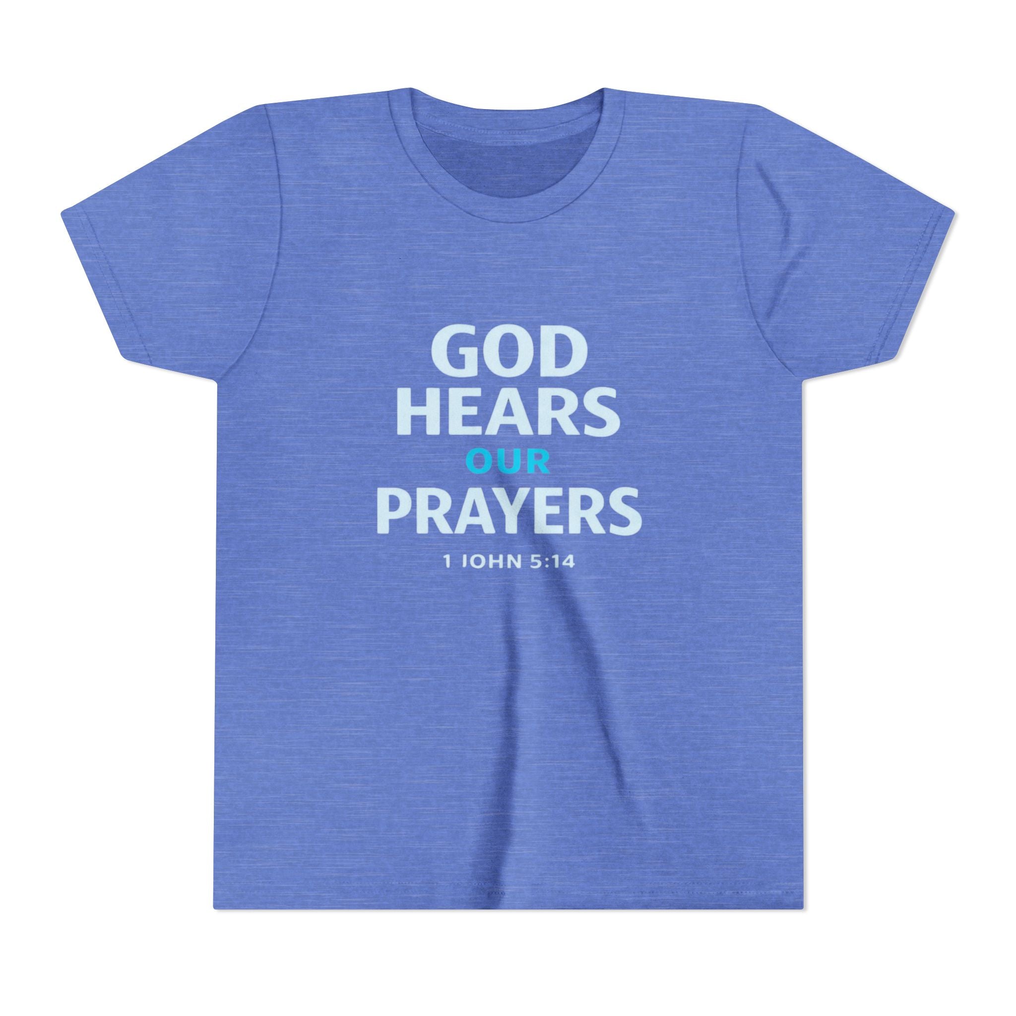 Girls Youth Tee – "God Hears Our Prayers" Christian Faith Shirt (1 John 5:14)