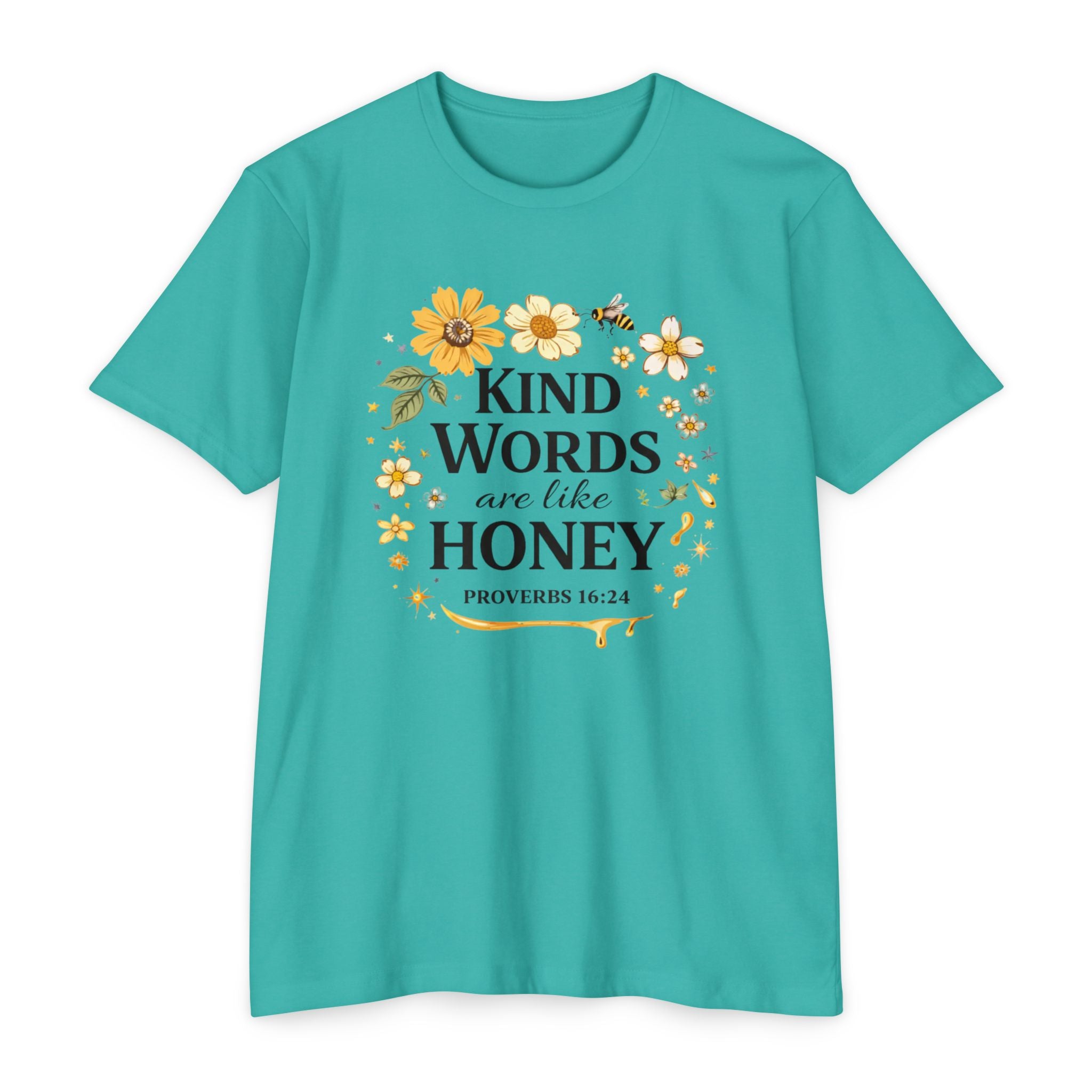 Kind Words Are Like Honey T‑Shirt — Proverbs 16:24 Floral Inspirational Tee