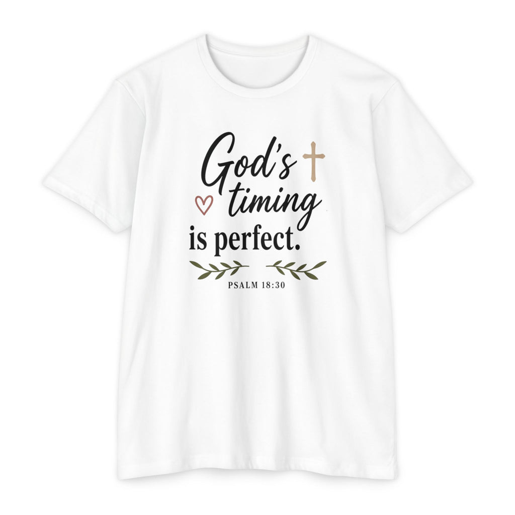 God's Timing Is Perfect T-Shirt — Psalm 31:8 Inspirational Christian Tee