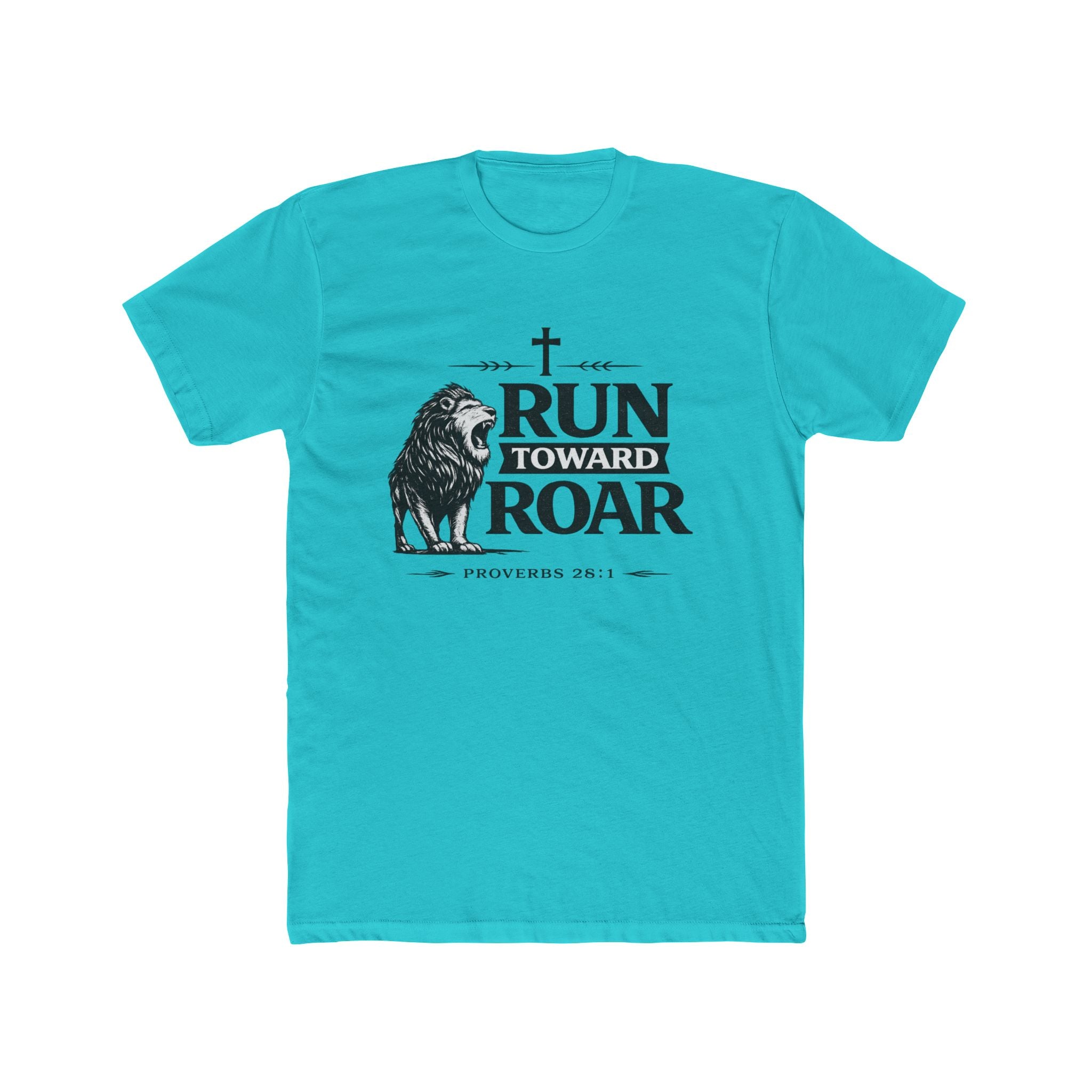 Run Toward Roar Lion Tee | Christian Scripture Proverbs 28:1 Shirt