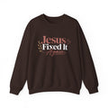 Women Jesus Fixed It Again Crewneck Sweatshirt